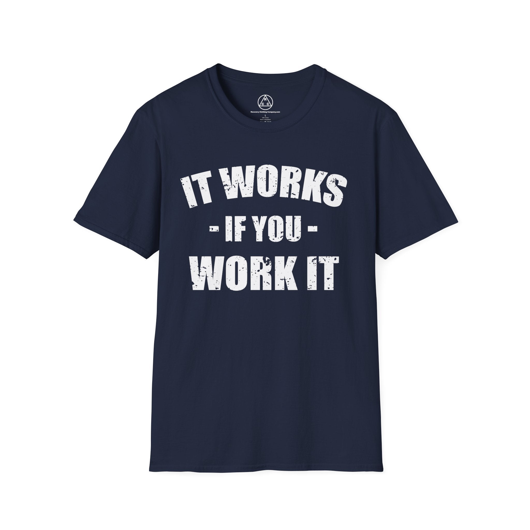 "It Works If You Work It" Recovery T-Shirt