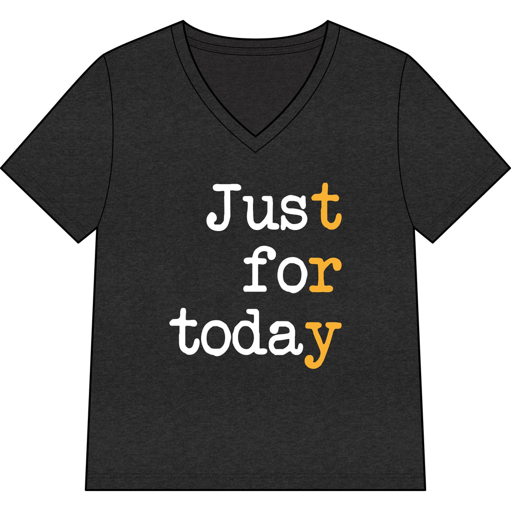 Just for Today V-Neck Tee — Mindful Recovery Shirt