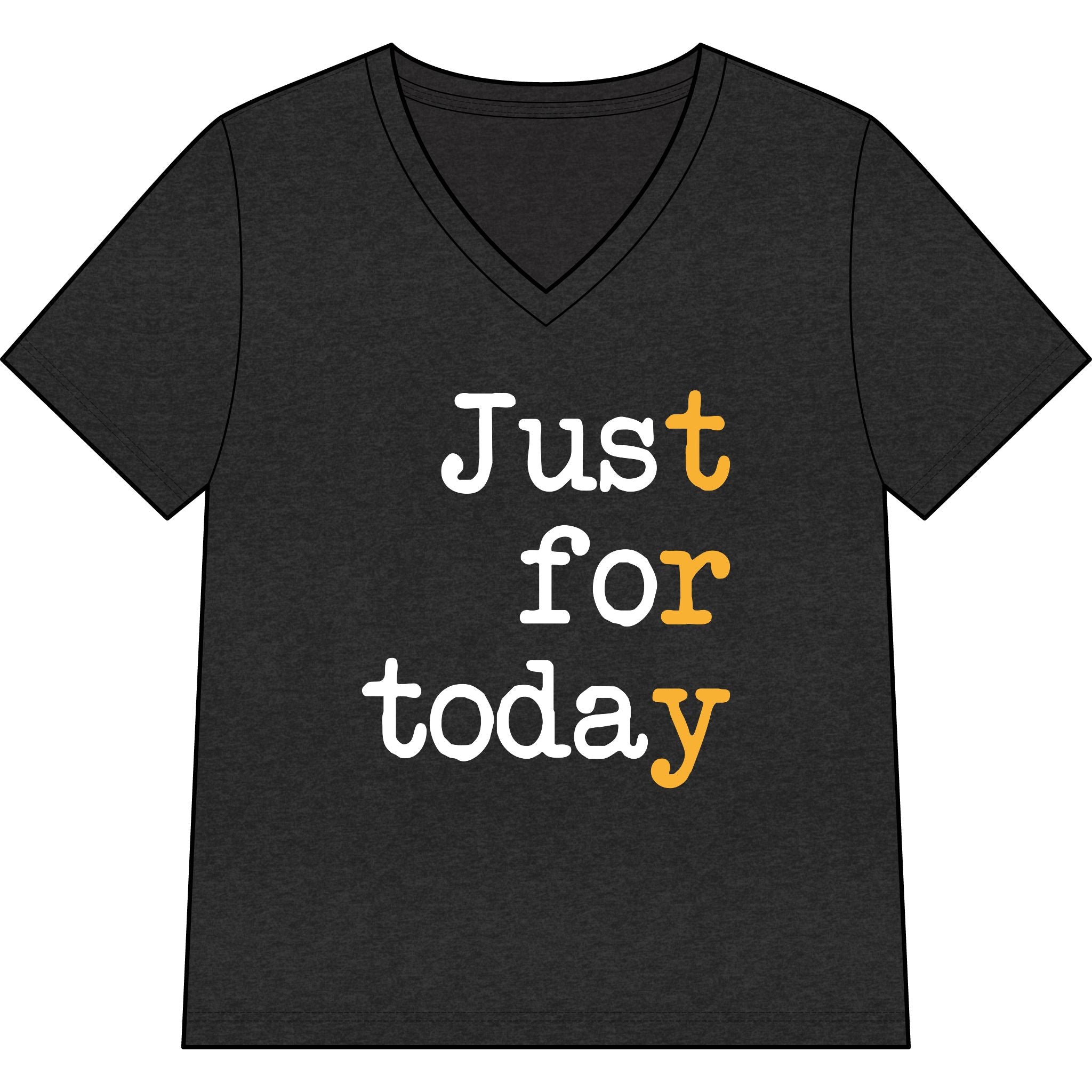 Just for Today V-Neck Tee — Mindful Recovery Shirt
