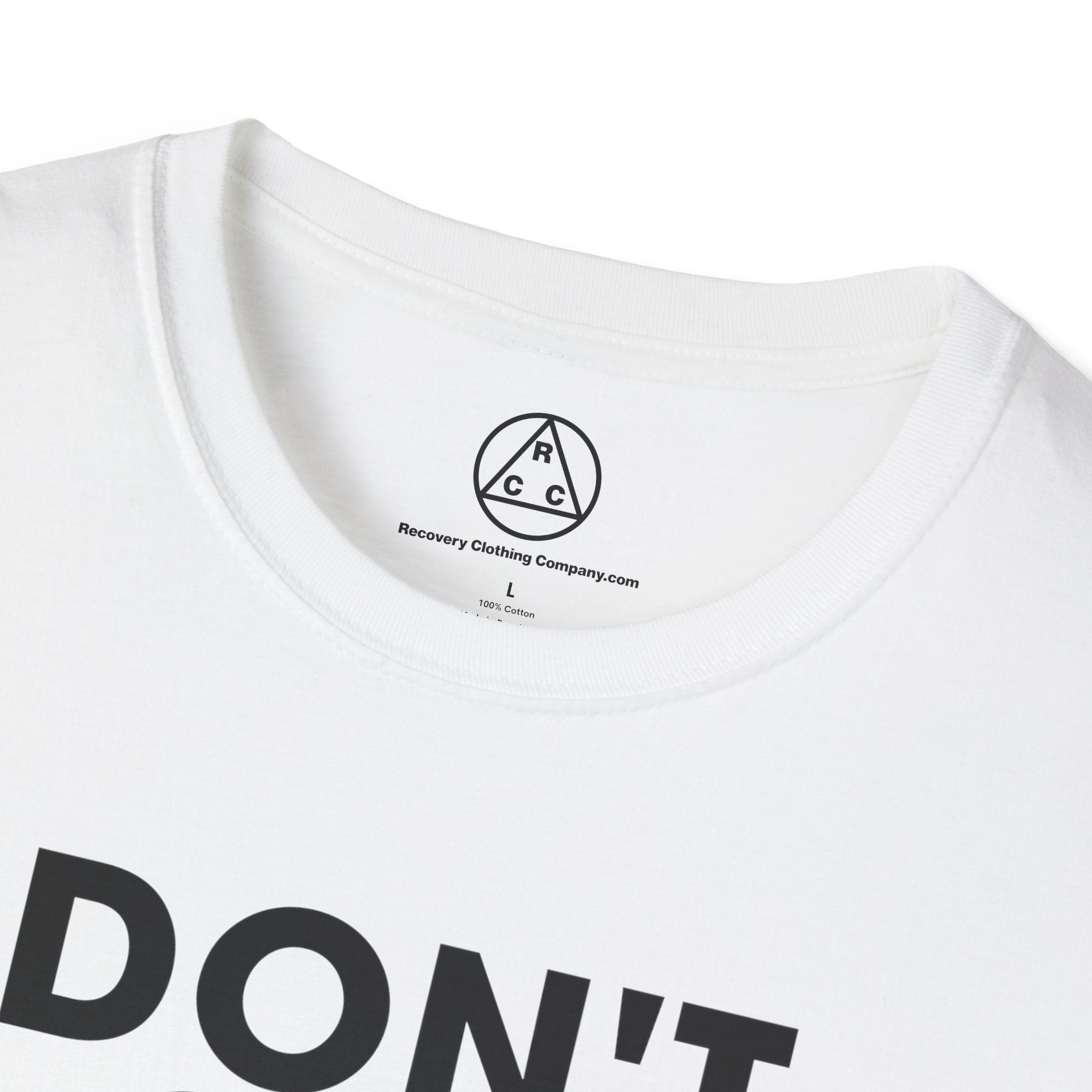 "Don't Drink Don't Think Go to Meetings" Recovery T-Shirt