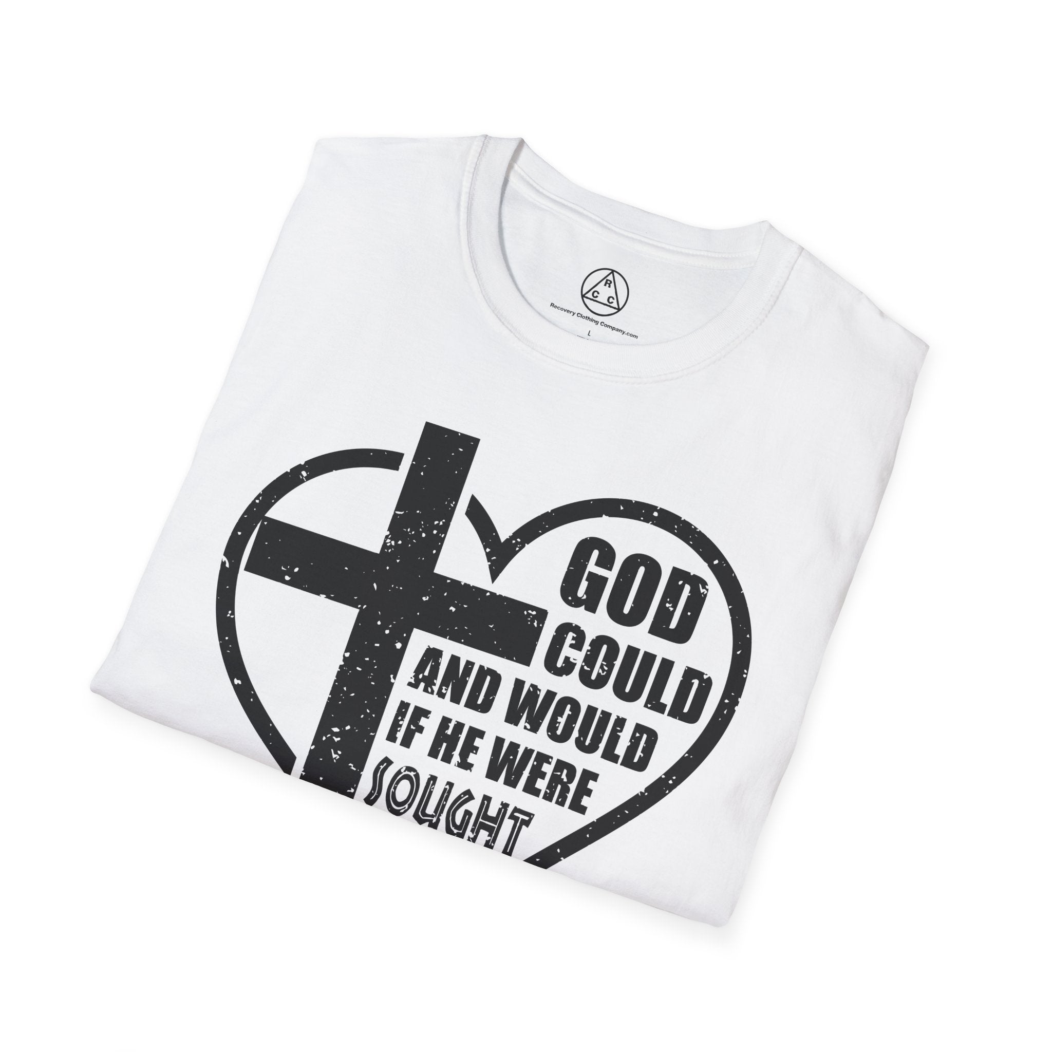 "God Could and Would If He Were Sought" Heart Cross T-Shirt