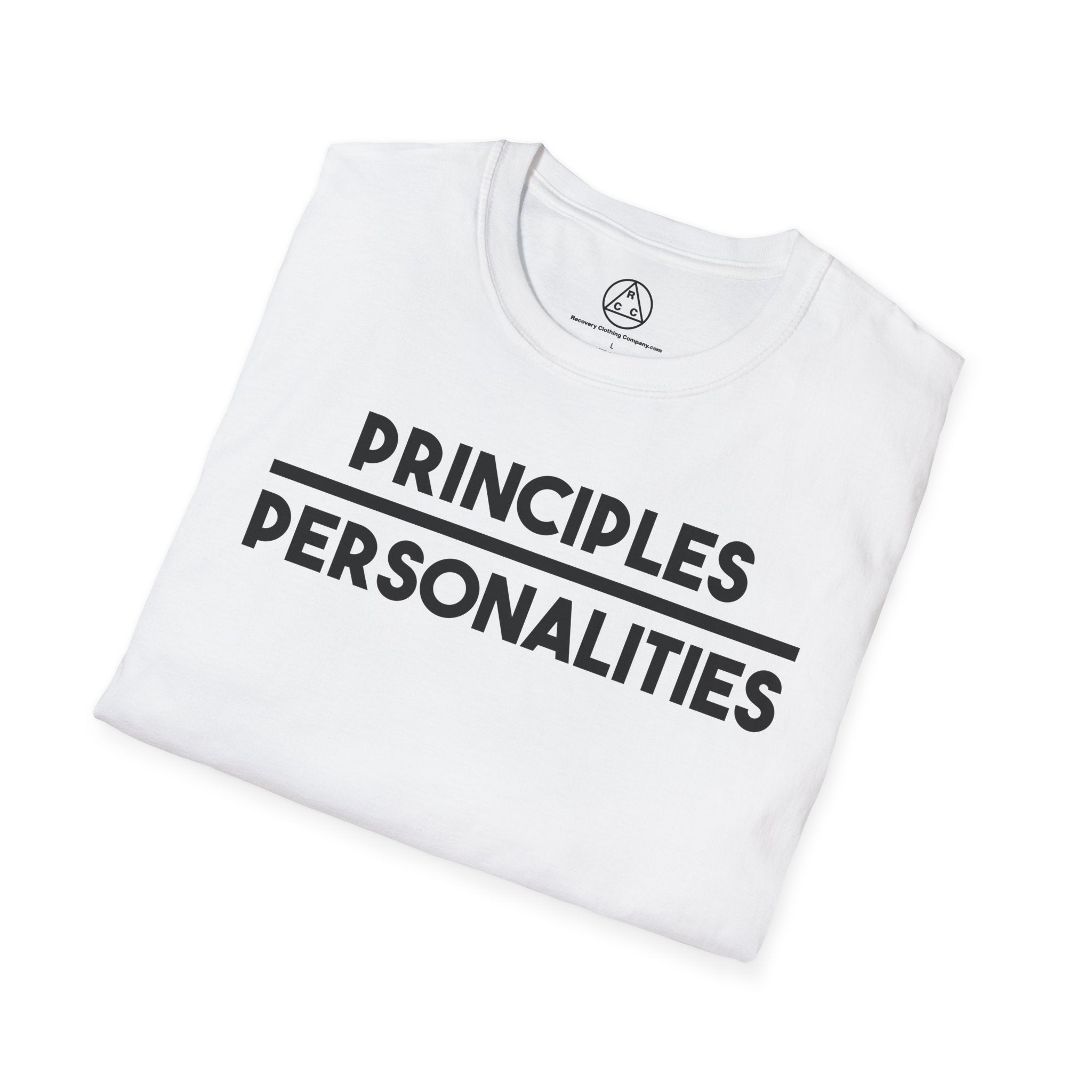"Principles Before Personalities" T-Shirt — Recovery T-Shirt