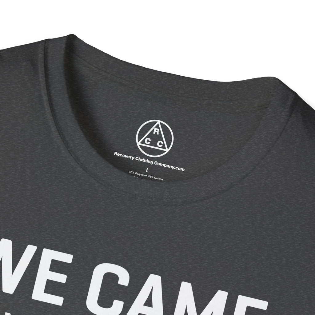 "We Came to Believe" Sober Support Recovery T-Shirt