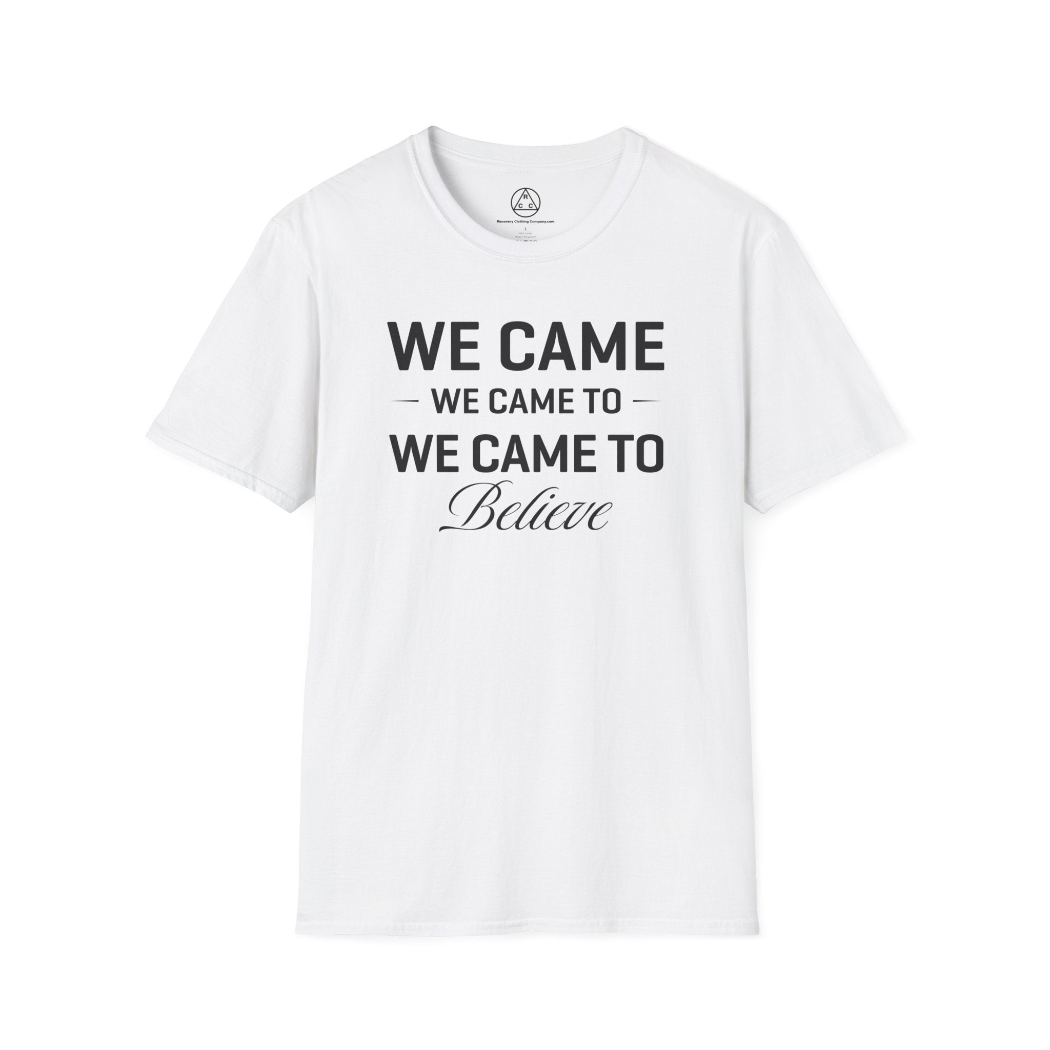 "We Came to Believe" Sober Support Recovery T-Shirt