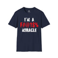 I’m a F#@?% Miracle T-Shirt — Recovery Slogan Tee