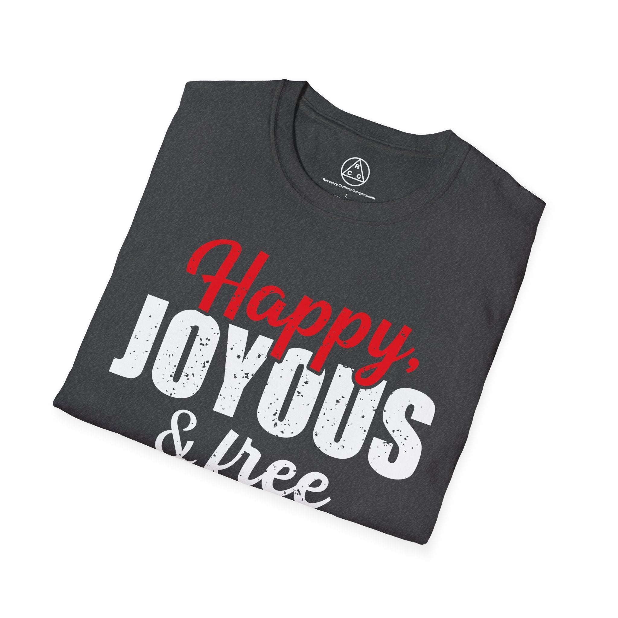 "Happy, Joyous & Free" T-Shirt