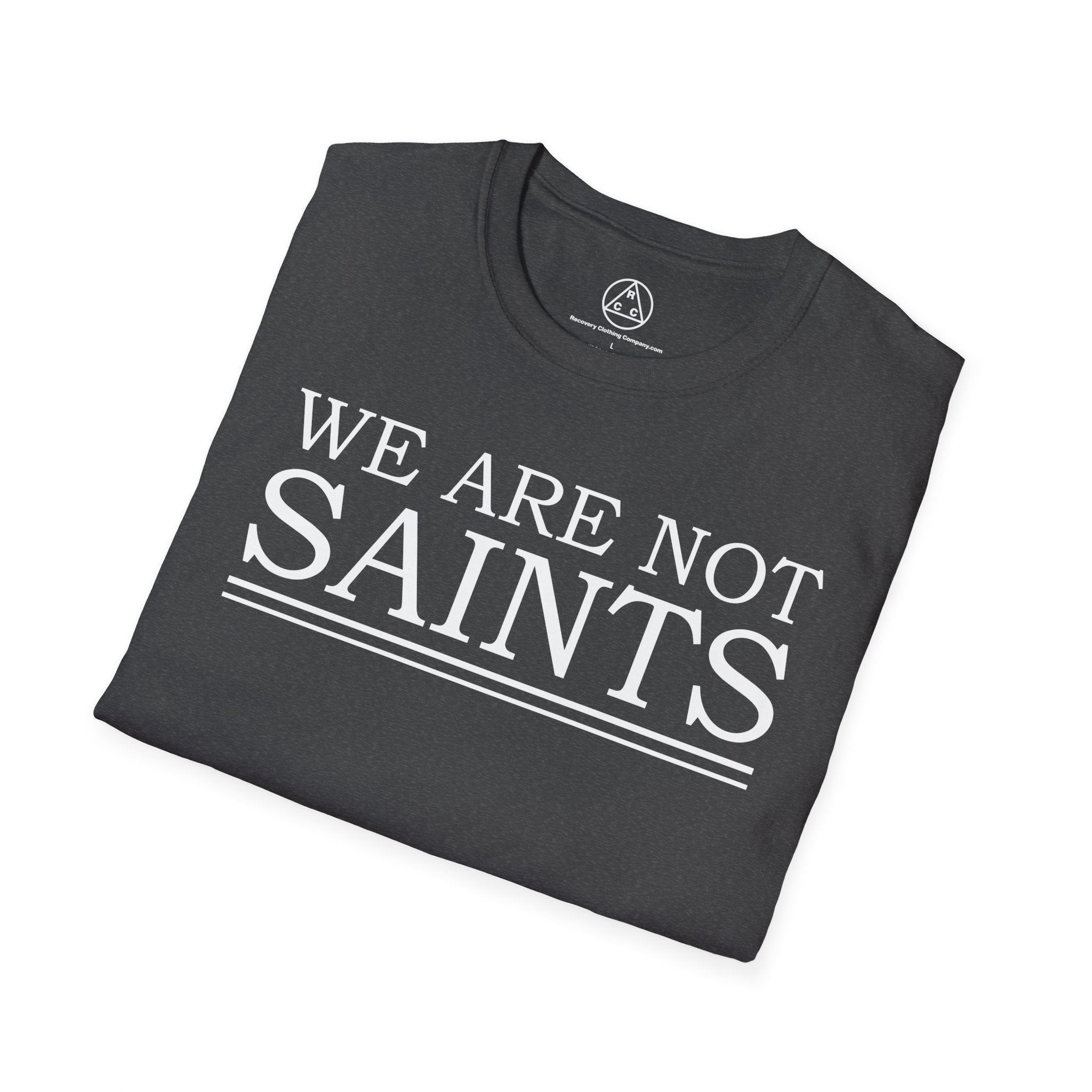 We Are Not Saints T-Shirt