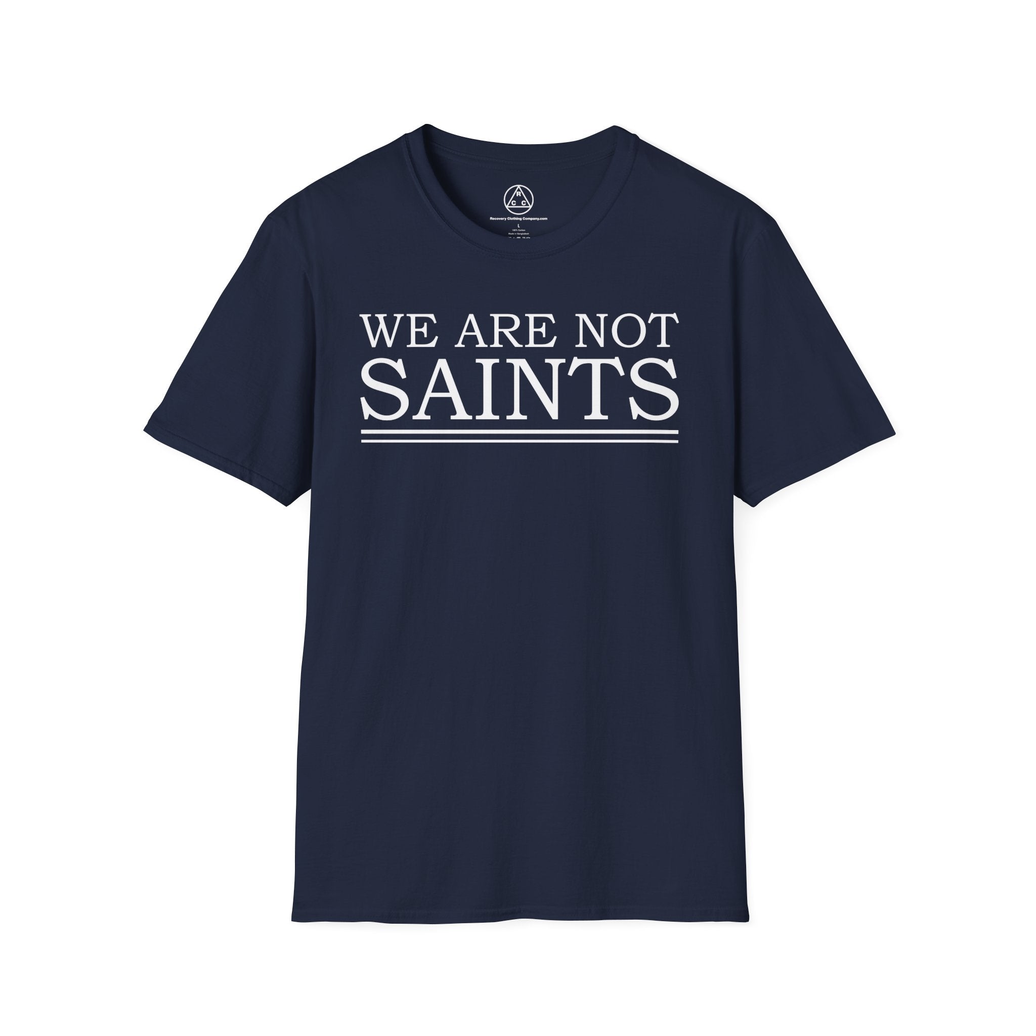 We Are Not Saints T-Shirt