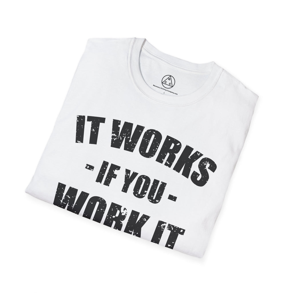 "It Works If You Work It" Recovery T-Shirt