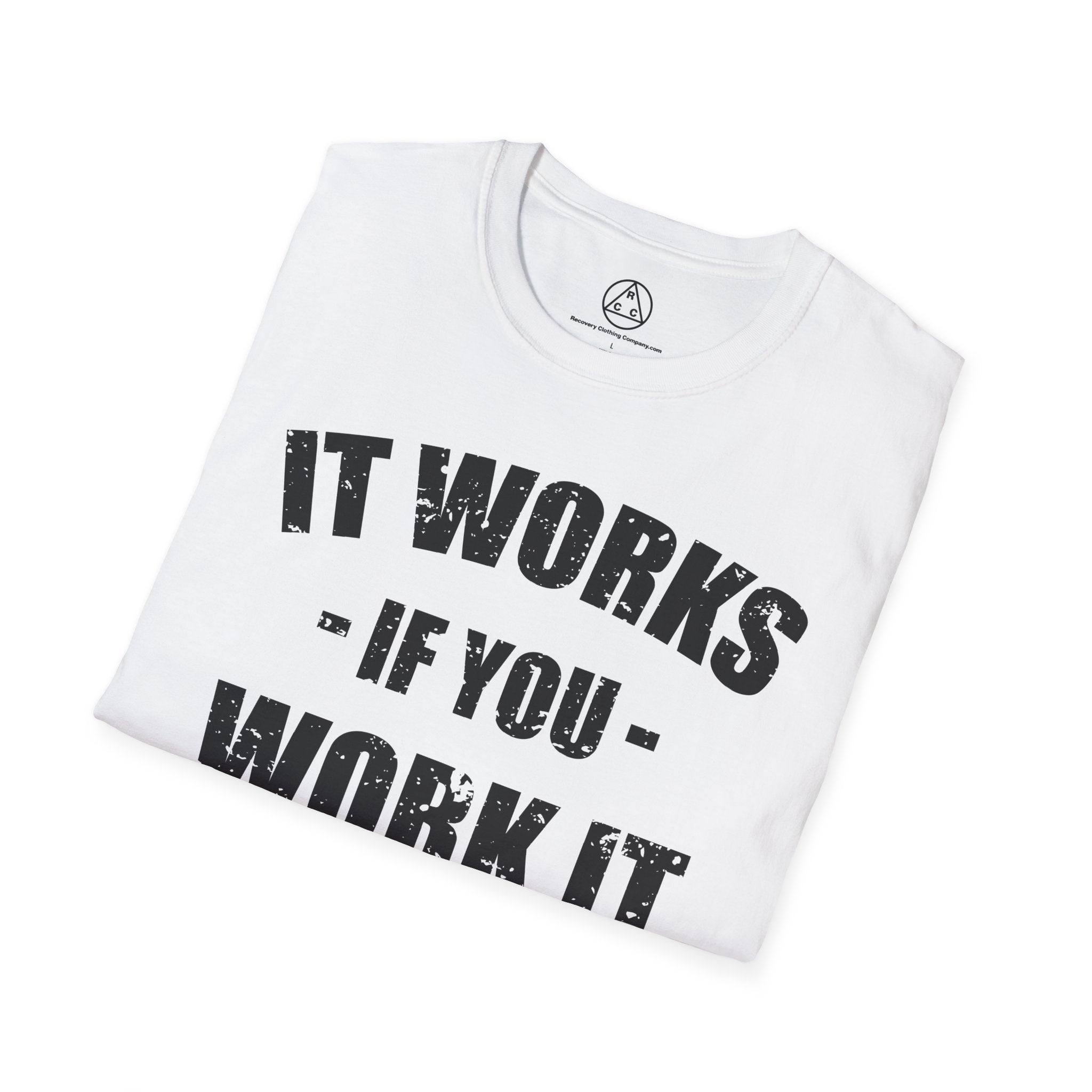 "It Works If You Work It" Recovery T-Shirt