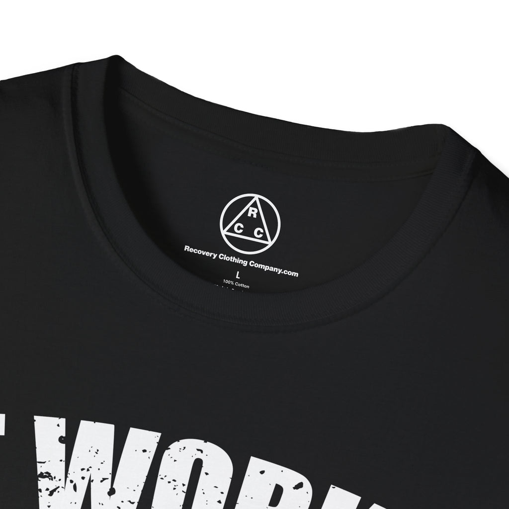 "It Works If You Work It" Recovery T-Shirt