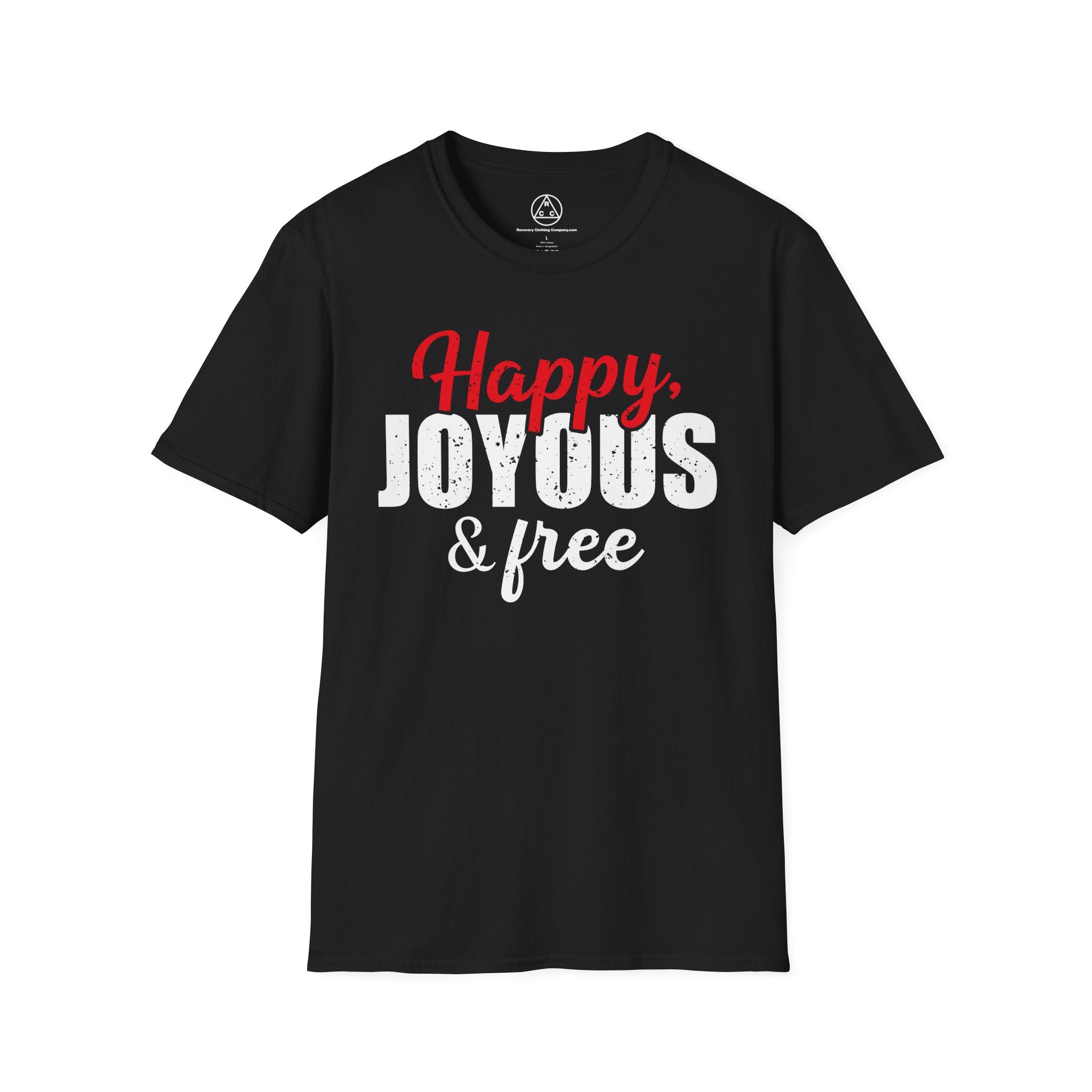 "Happy, Joyous & Free" T-Shirt