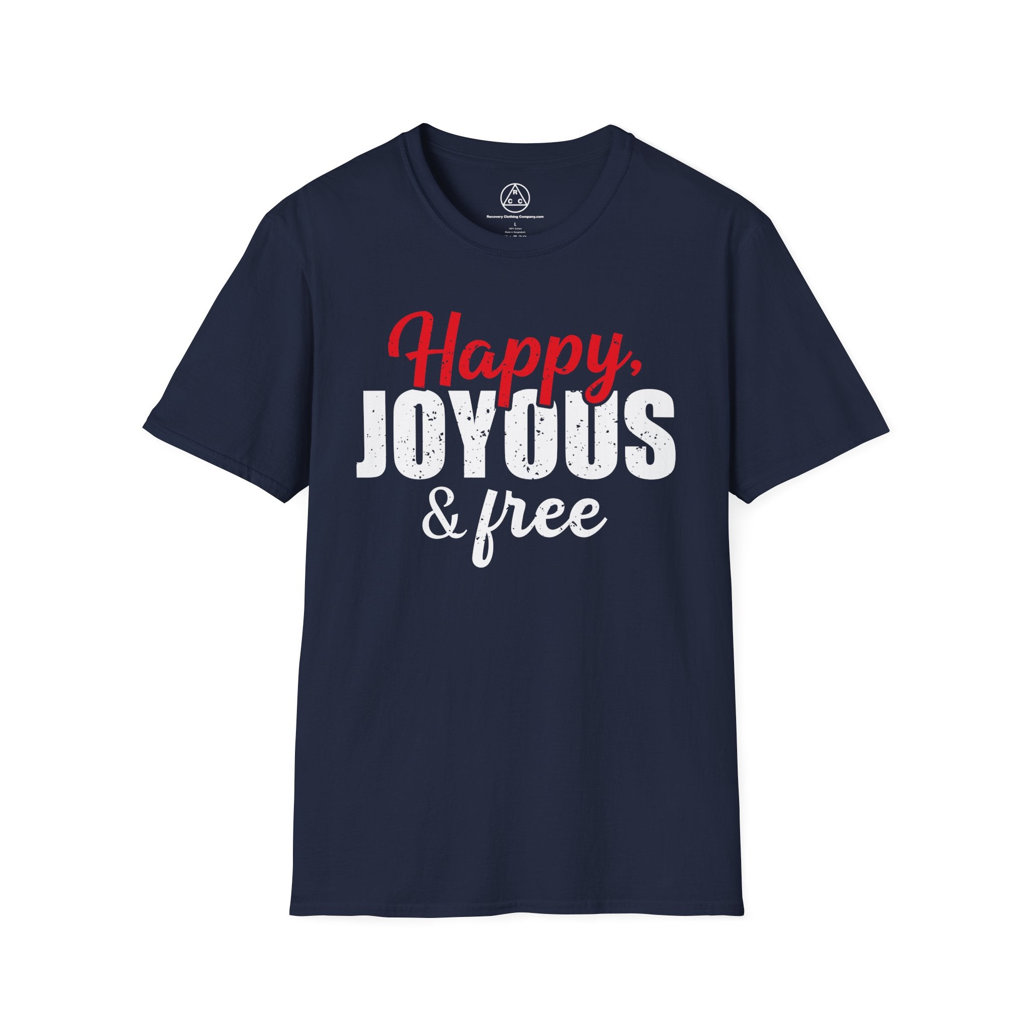 "Happy, Joyous & Free" T-Shirt
