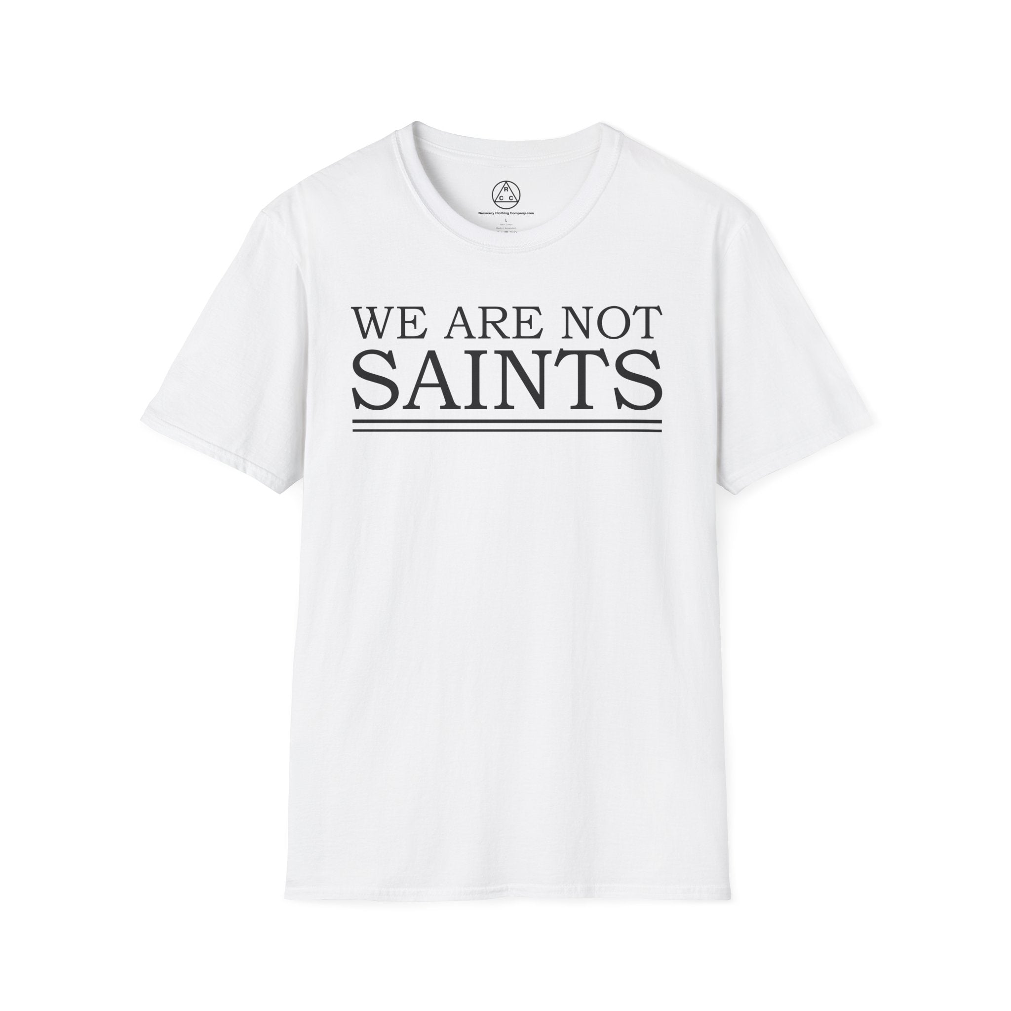 We Are Not Saints T-Shirt