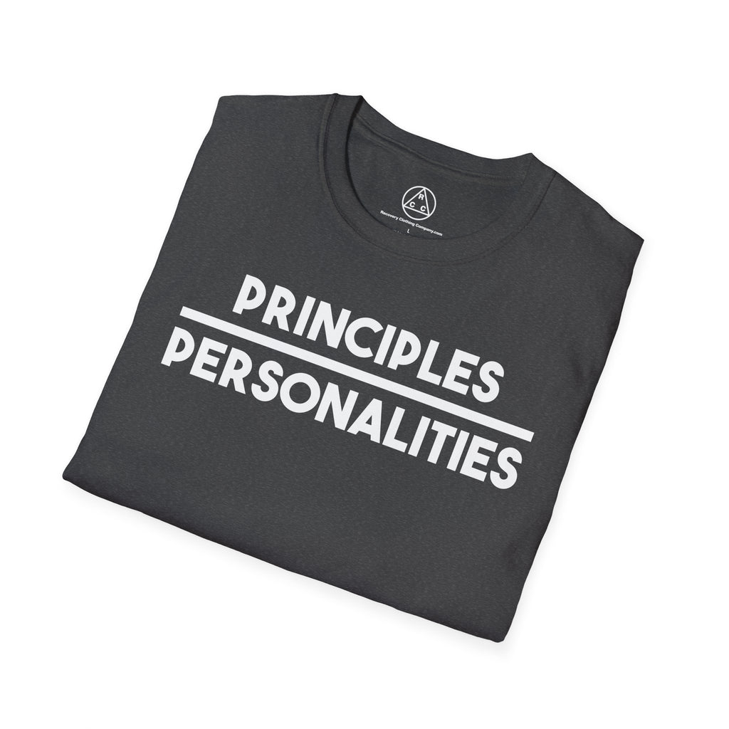 "Principles Before Personalities" T-Shirt — Recovery T-Shirt