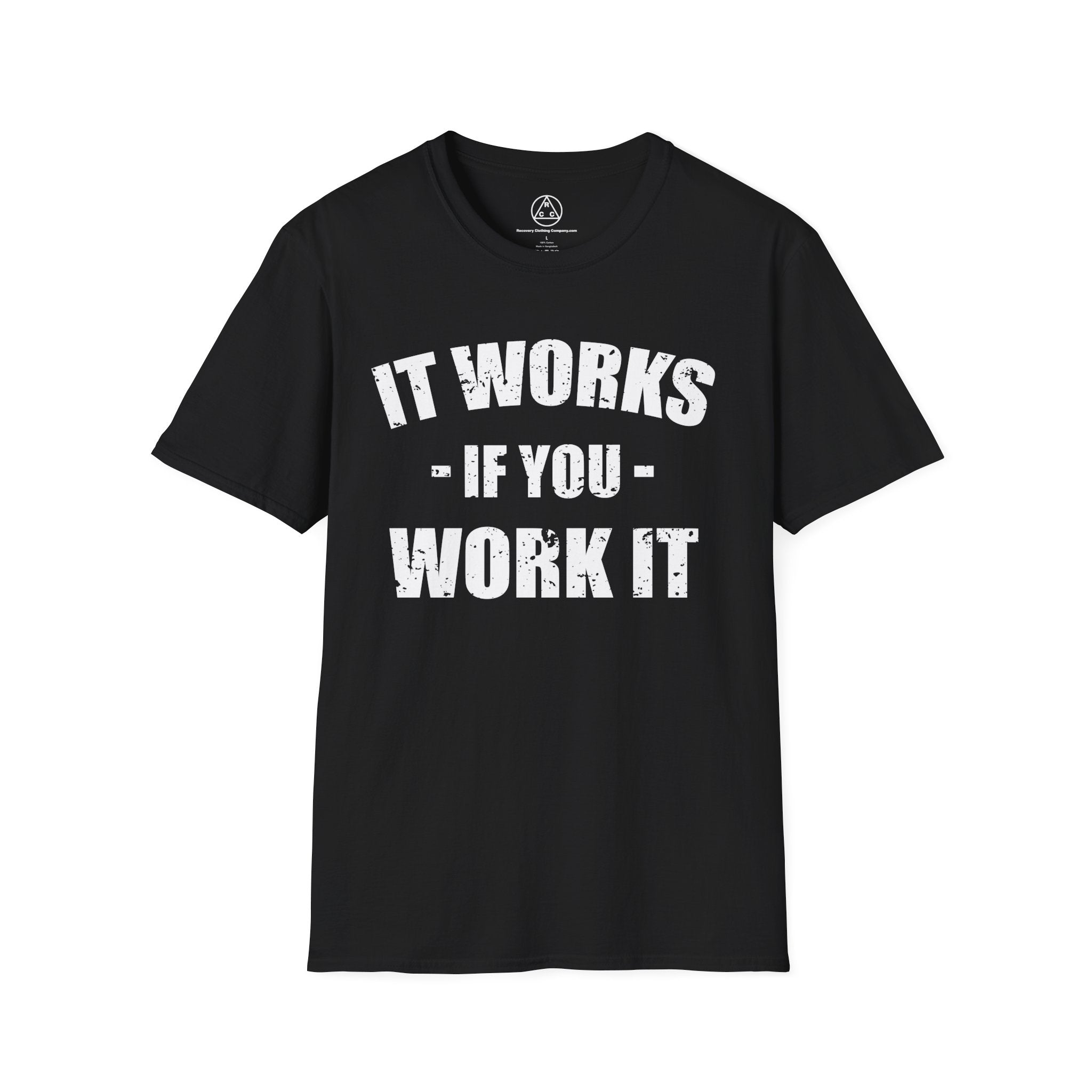 "It Works If You Work It" Recovery T-Shirt