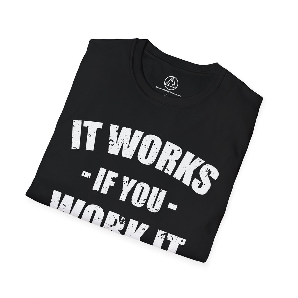 "It Works If You Work It" Recovery T-Shirt