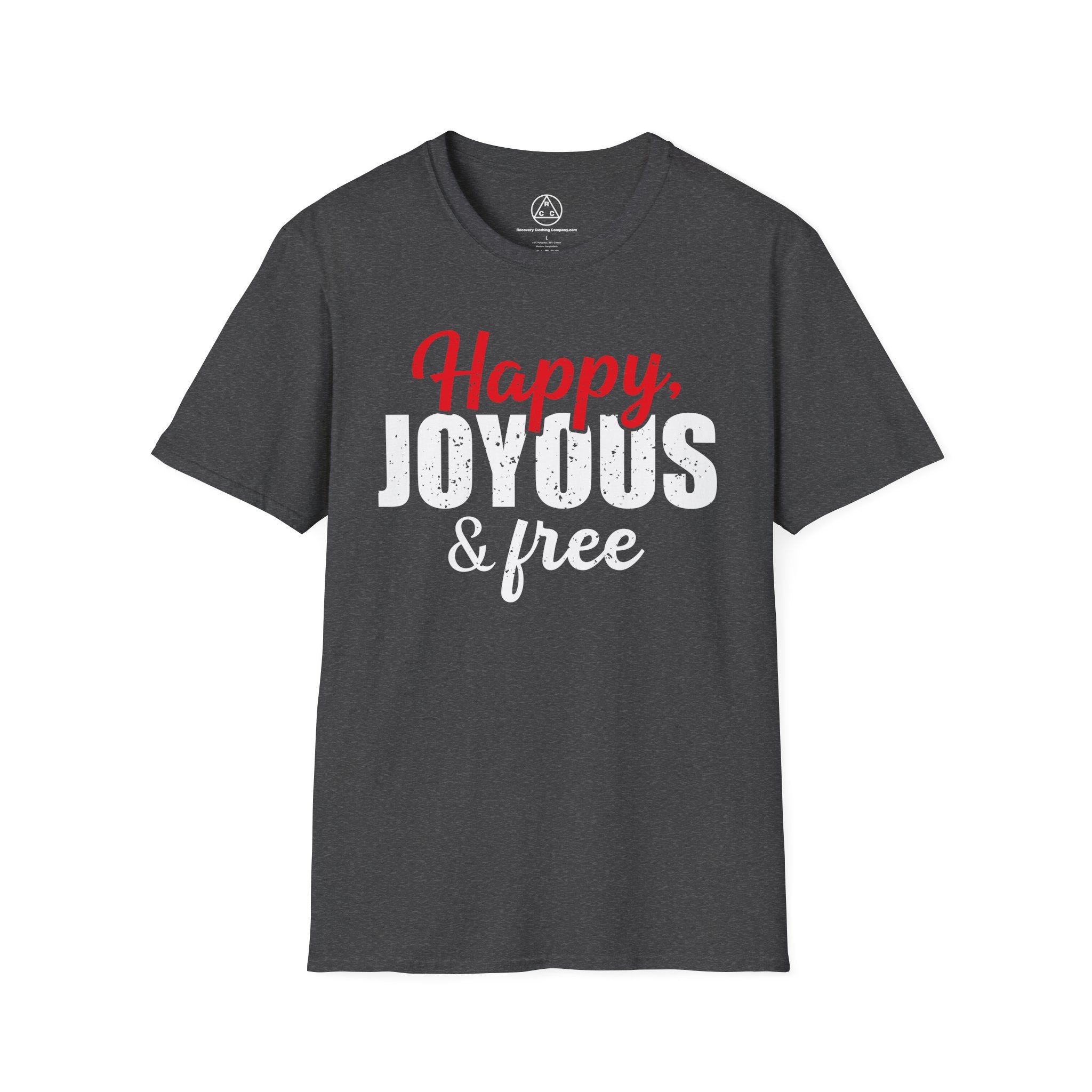 "Happy, Joyous & Free" T-Shirt