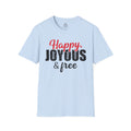"Happy, Joyous & Free" T-Shirt