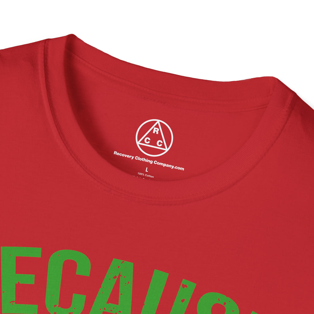 "Because My Sponsor Said So" T-Shirt