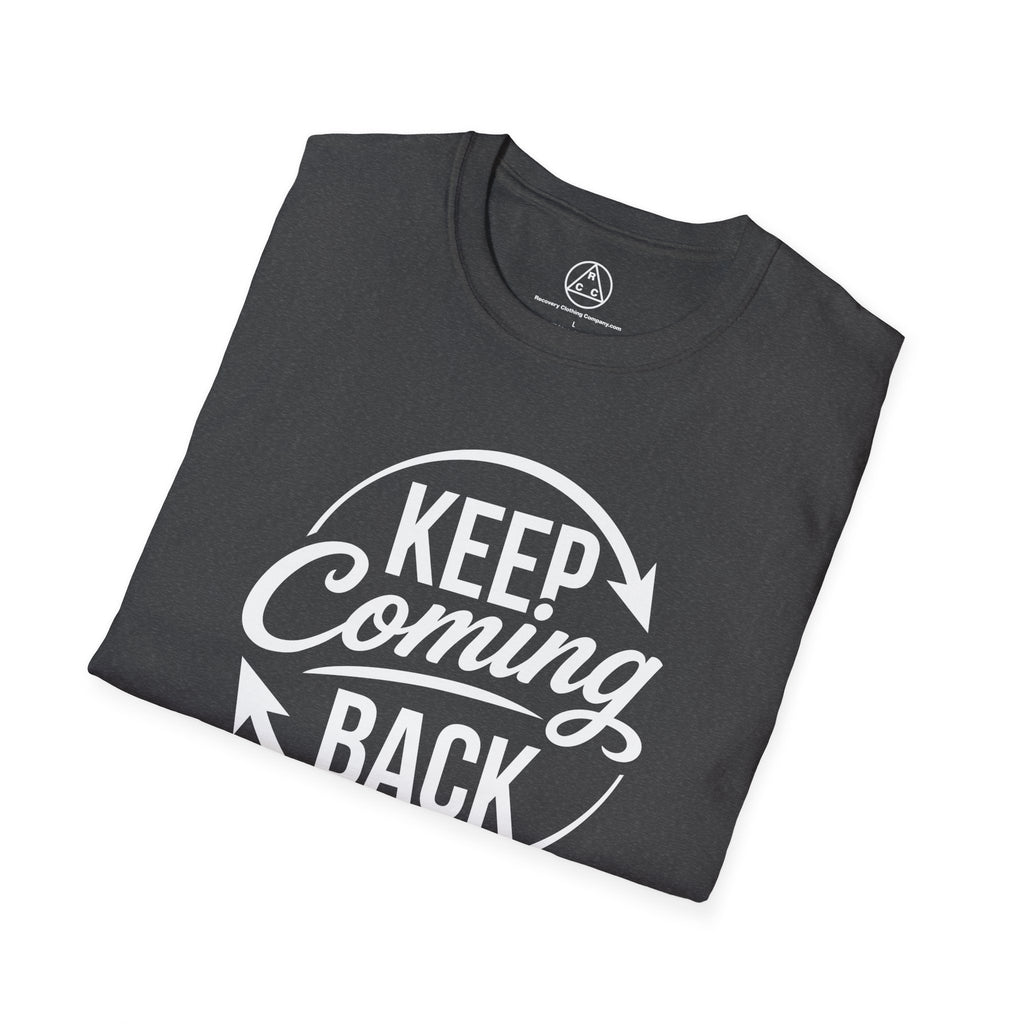 "Keep Coming Back" T-Shirt