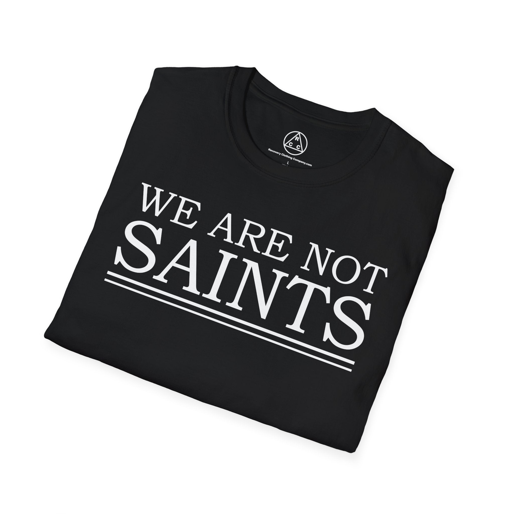 We Are Not Saints T-Shirt