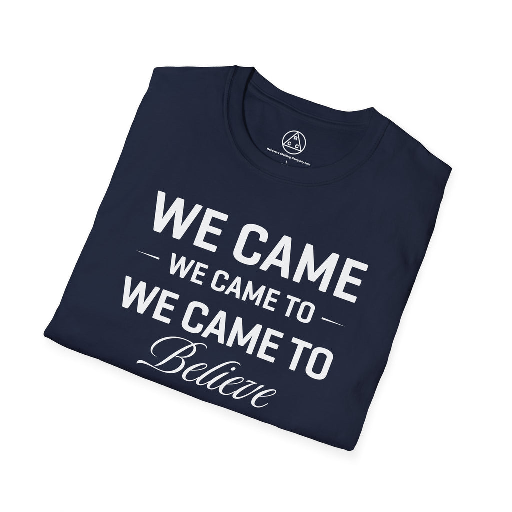 "We Came to Believe" Sober Support Recovery T-Shirt