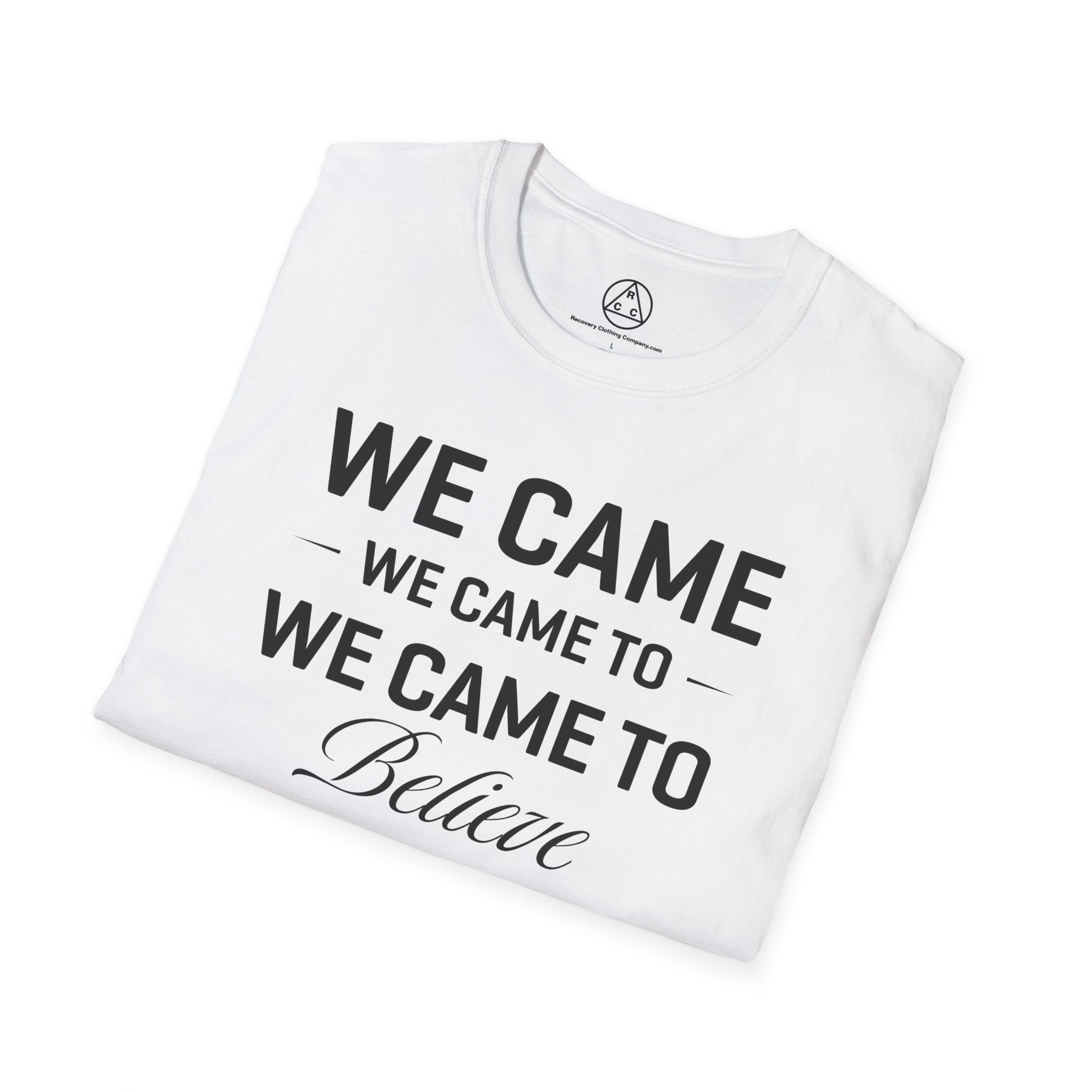 "We Came to Believe" Sober Support Recovery T-Shirt