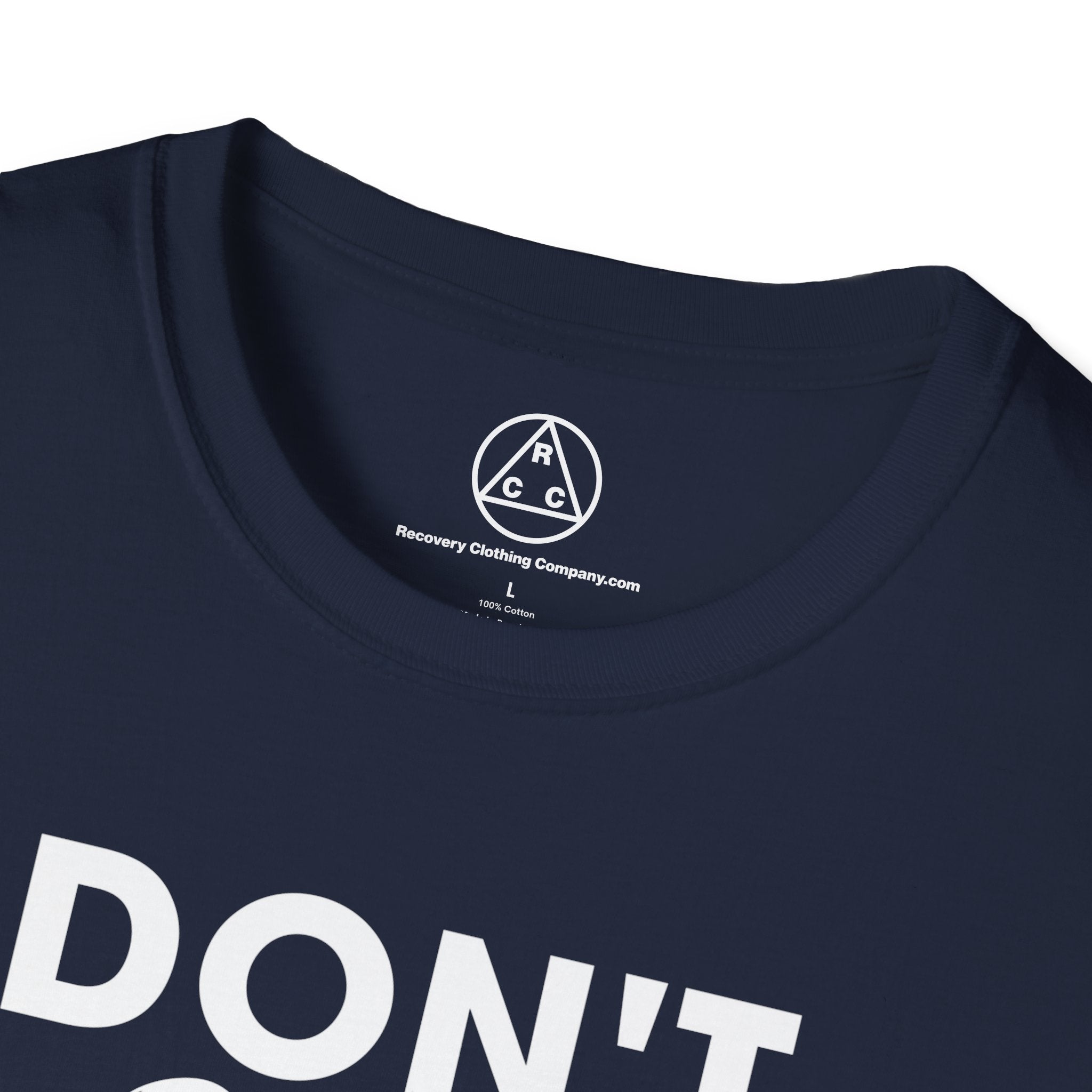 "Don't Drink Don't Think Go to Meetings" Recovery T-Shirt