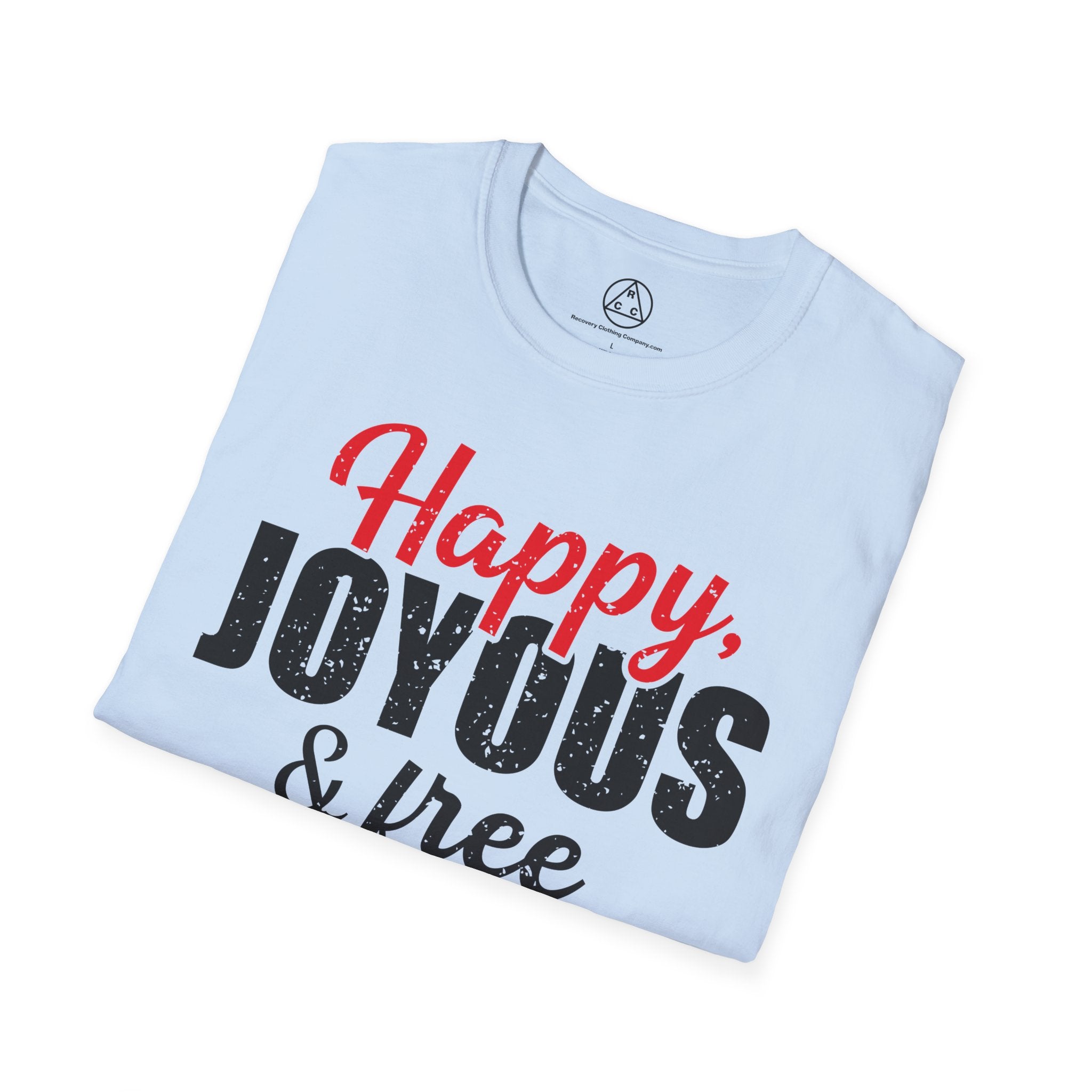 "Happy, Joyous & Free" T-Shirt