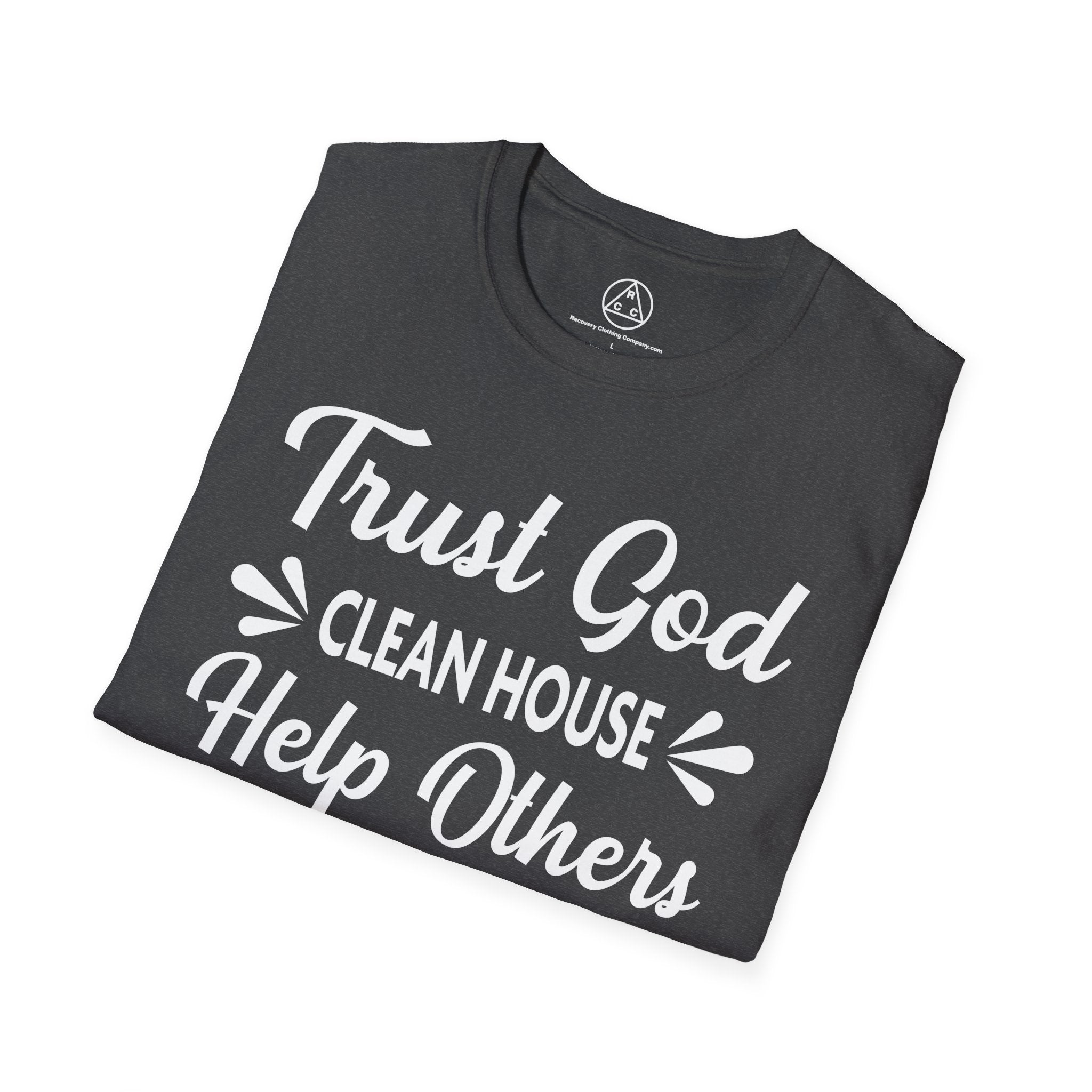 "Trust God, Clean House & Help Others" T-Shirt
