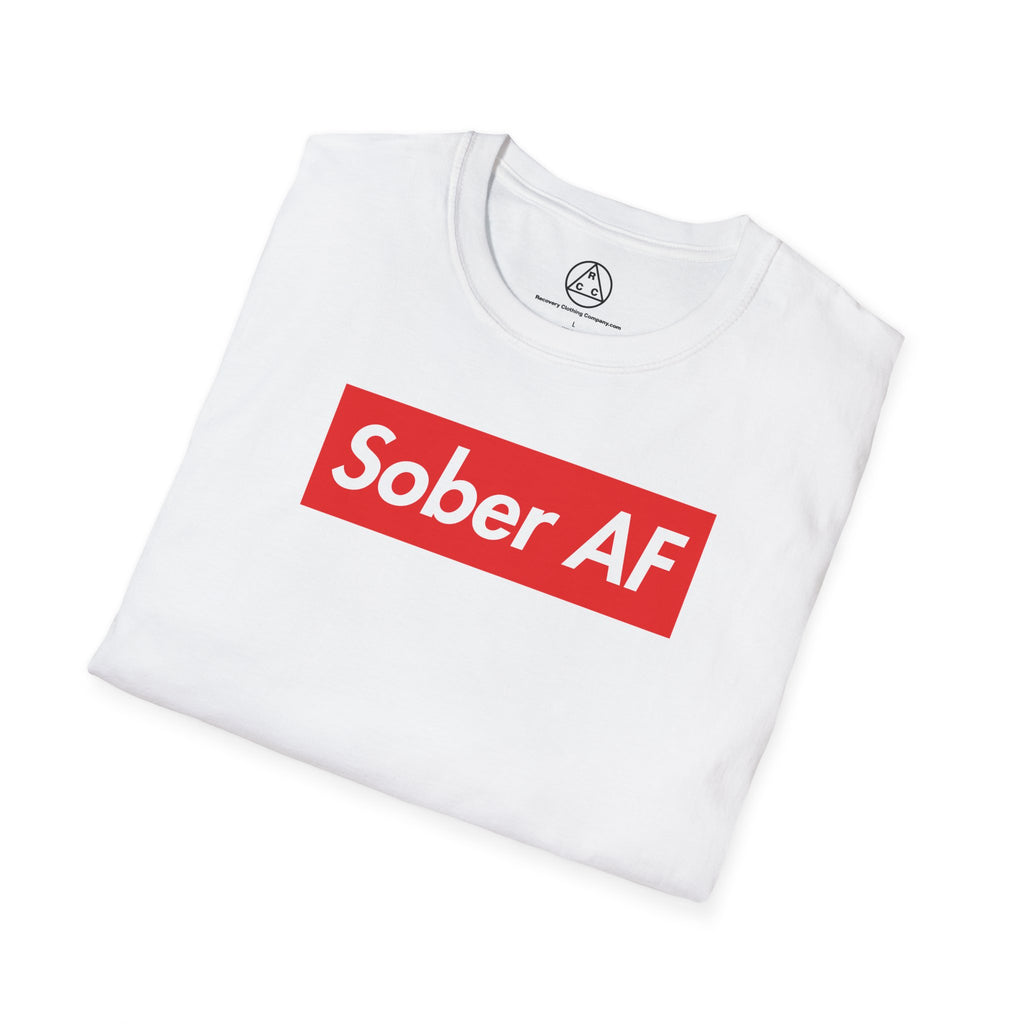Sober AF T-Shirt — Recovery Awareness Graphic Tee