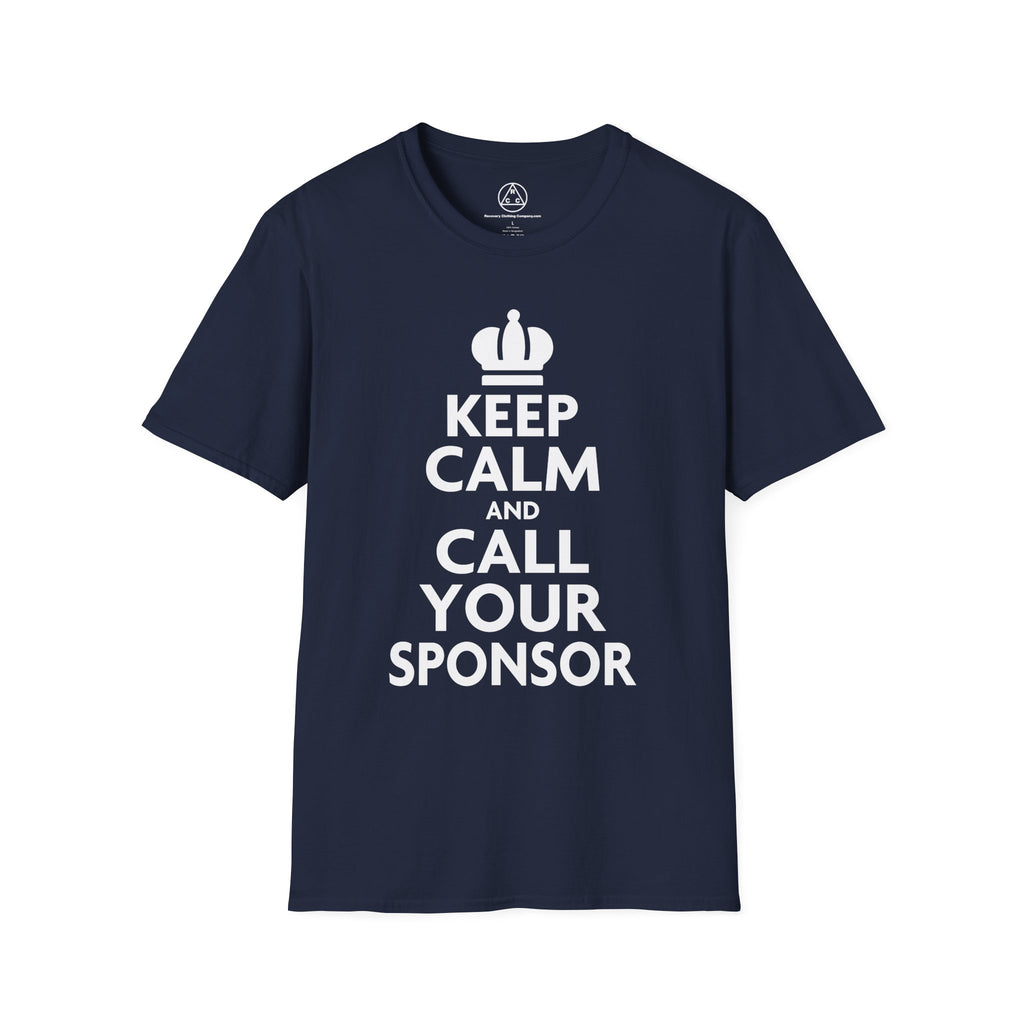 "Keep Calm and Call Your Sponsor" Slogan Tee
