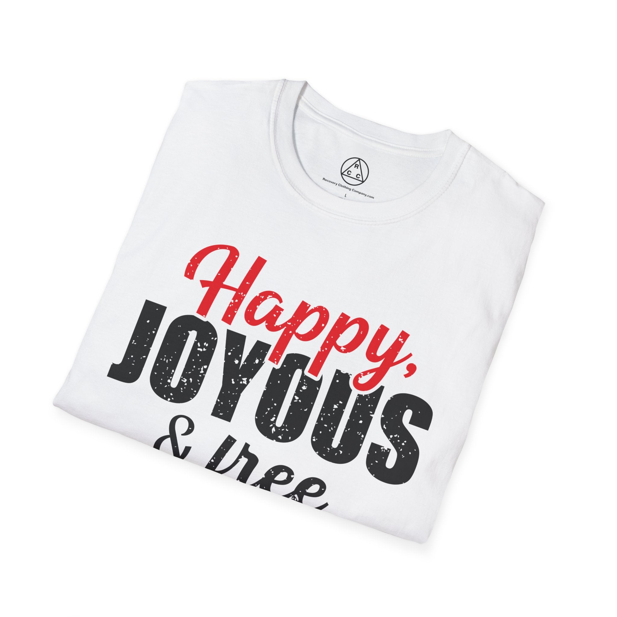 "Happy, Joyous & Free" T-Shirt