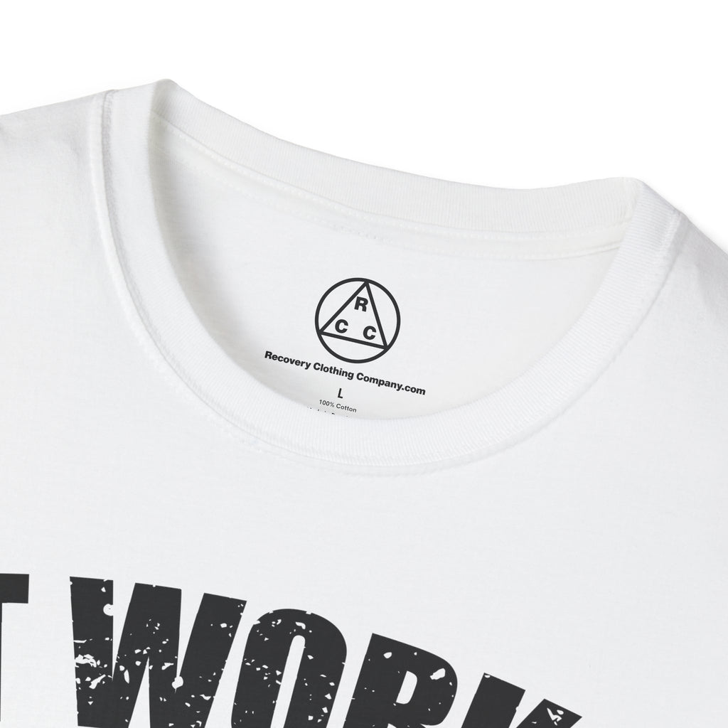 "It Works If You Work It" Recovery T-Shirt