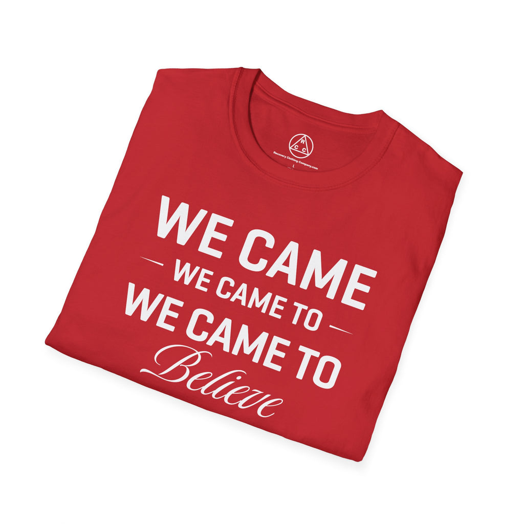 "We Came to Believe" Sober Support Recovery T-Shirt