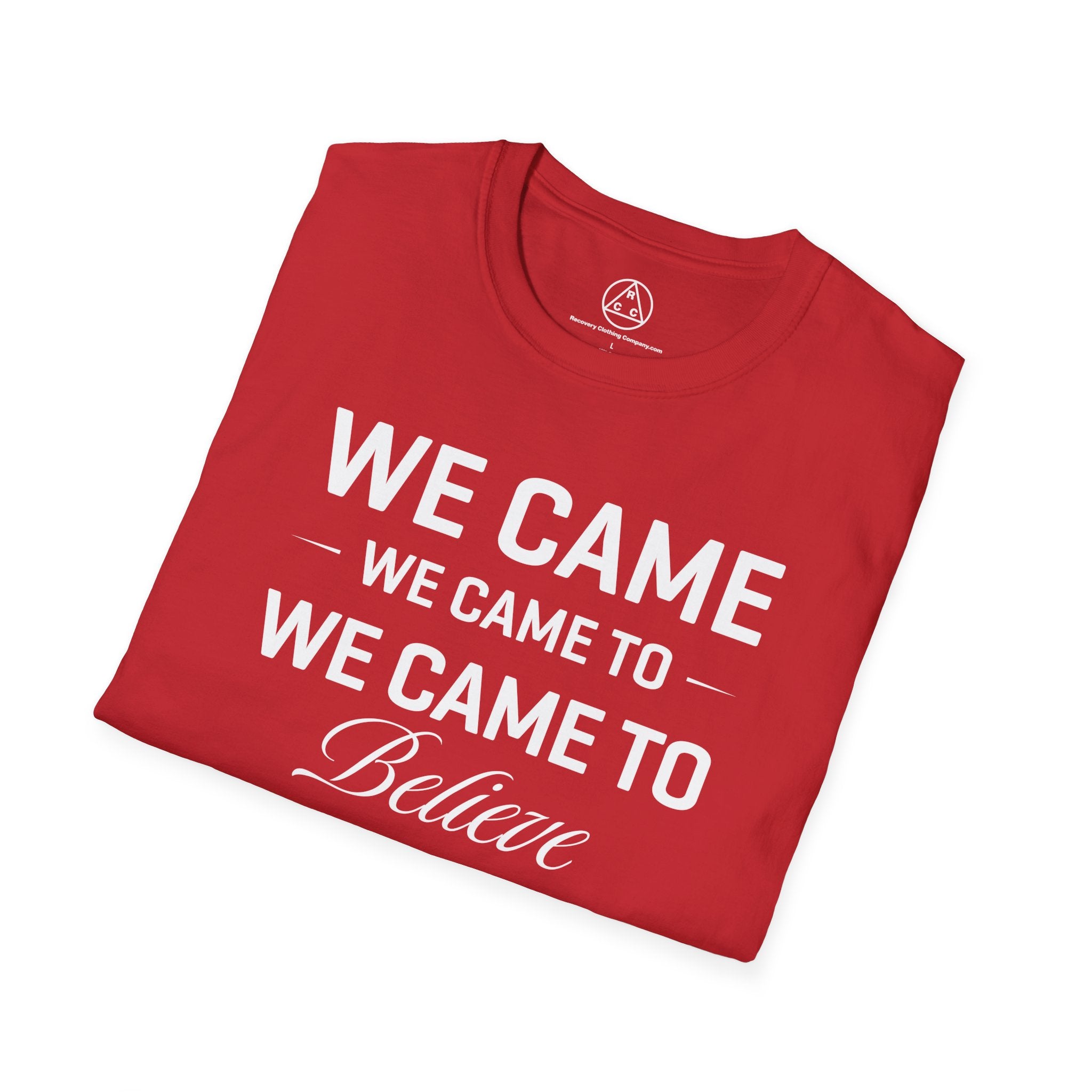 "We Came to Believe" Sober Support Recovery T-Shirt