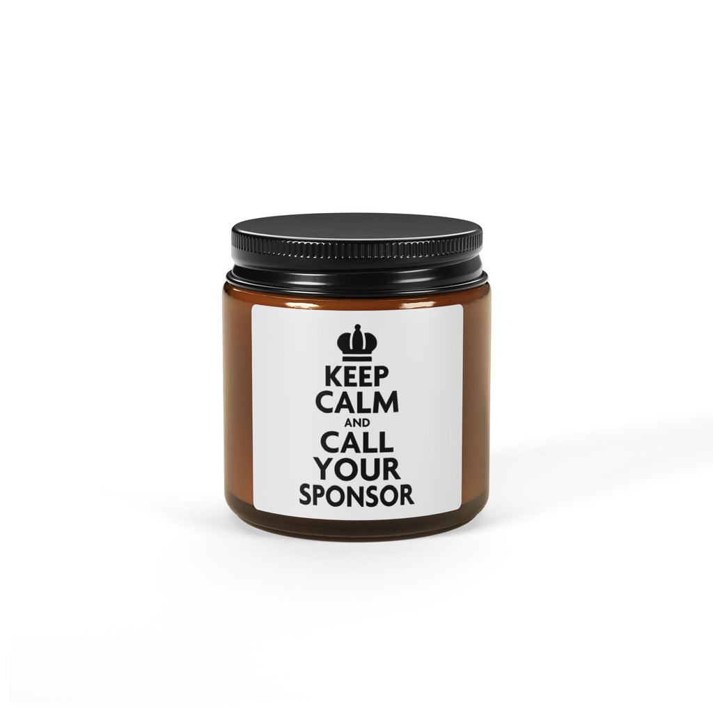 Keep Calm and Call Your Sponsor Scented Soy Candle – Amber Jar