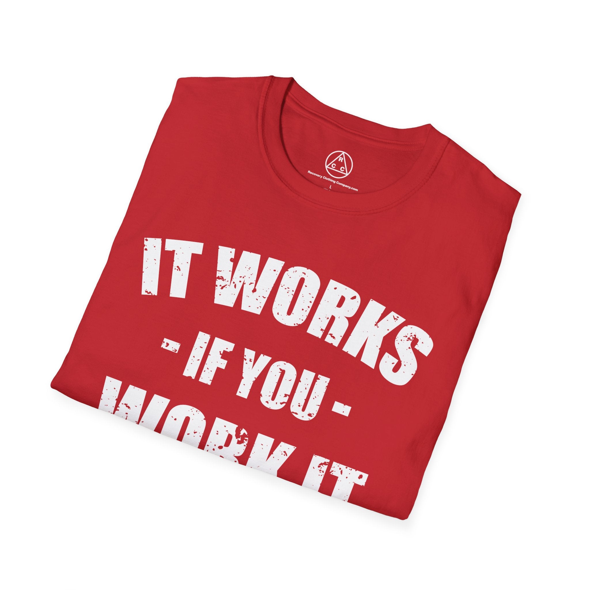 "It Works If You Work It" Recovery T-Shirt