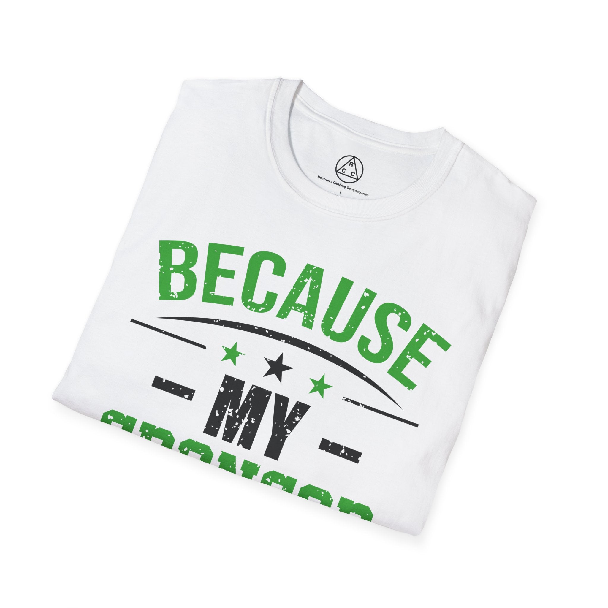 "Because My Sponsor Said So" T-Shirt