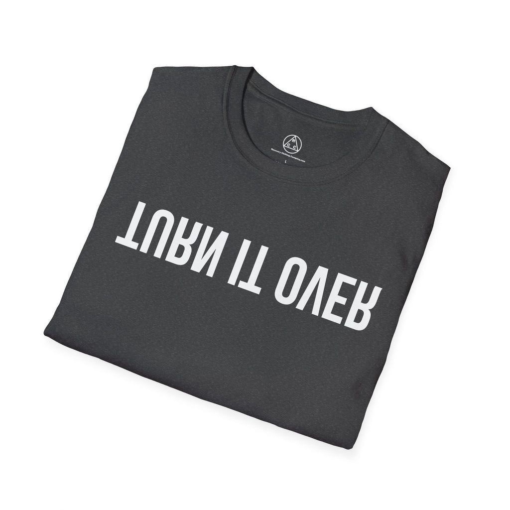 Rehab-Inspired "Turn It Over" T-Shirt