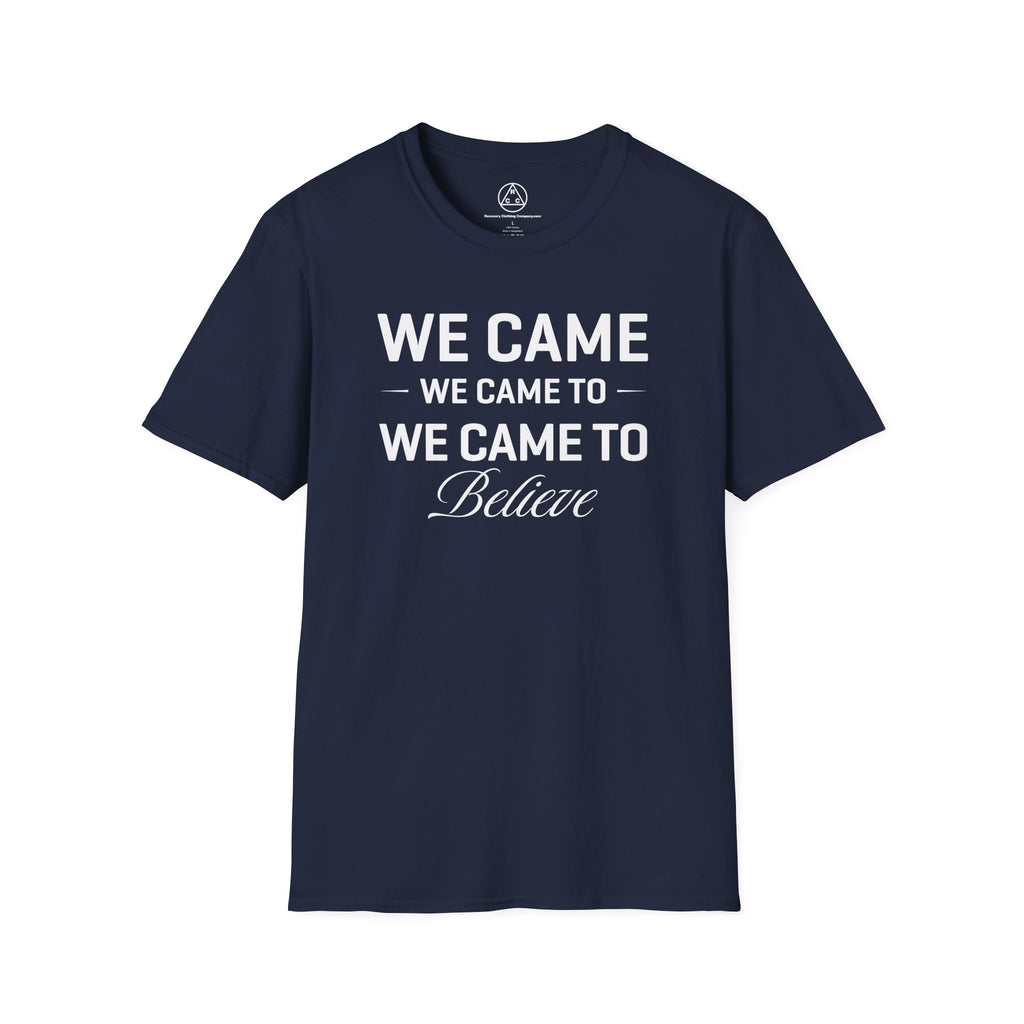 "We Came to Believe" Sober Support Recovery T-Shirt