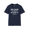 "We Came to Believe" Sober Support Recovery T-Shirt