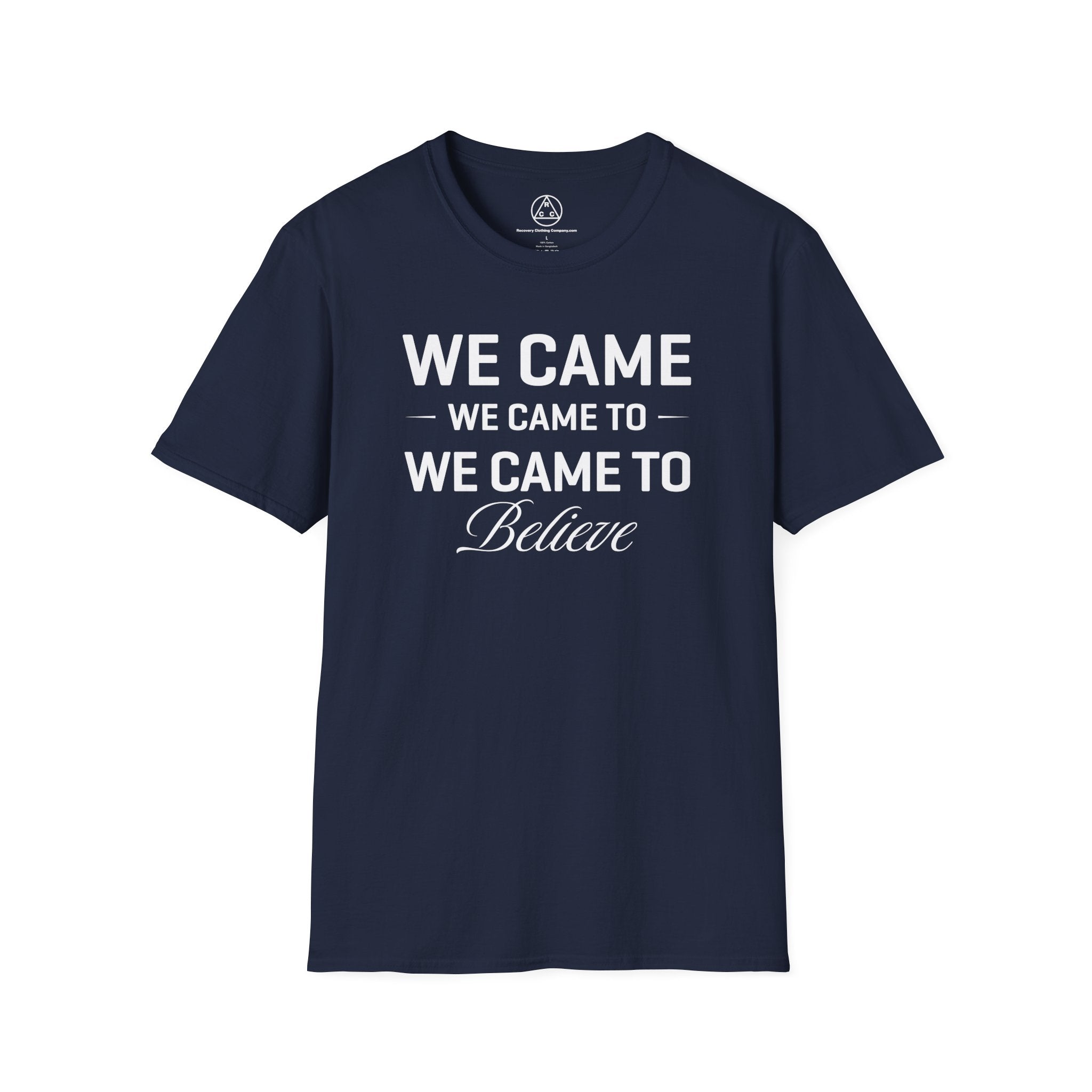 "We Came to Believe" Sober Support Recovery T-Shirt