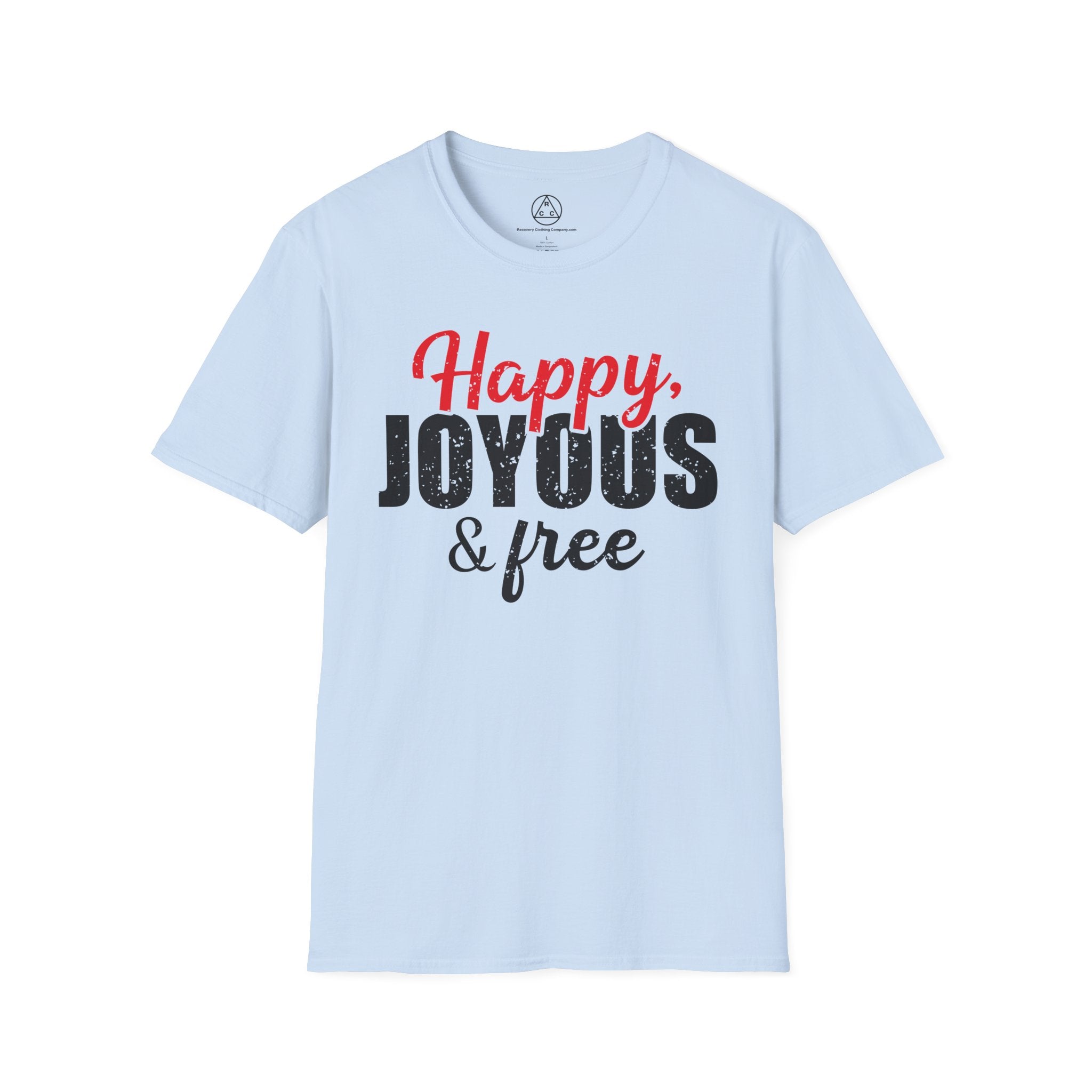 "Happy, Joyous & Free" T-Shirt