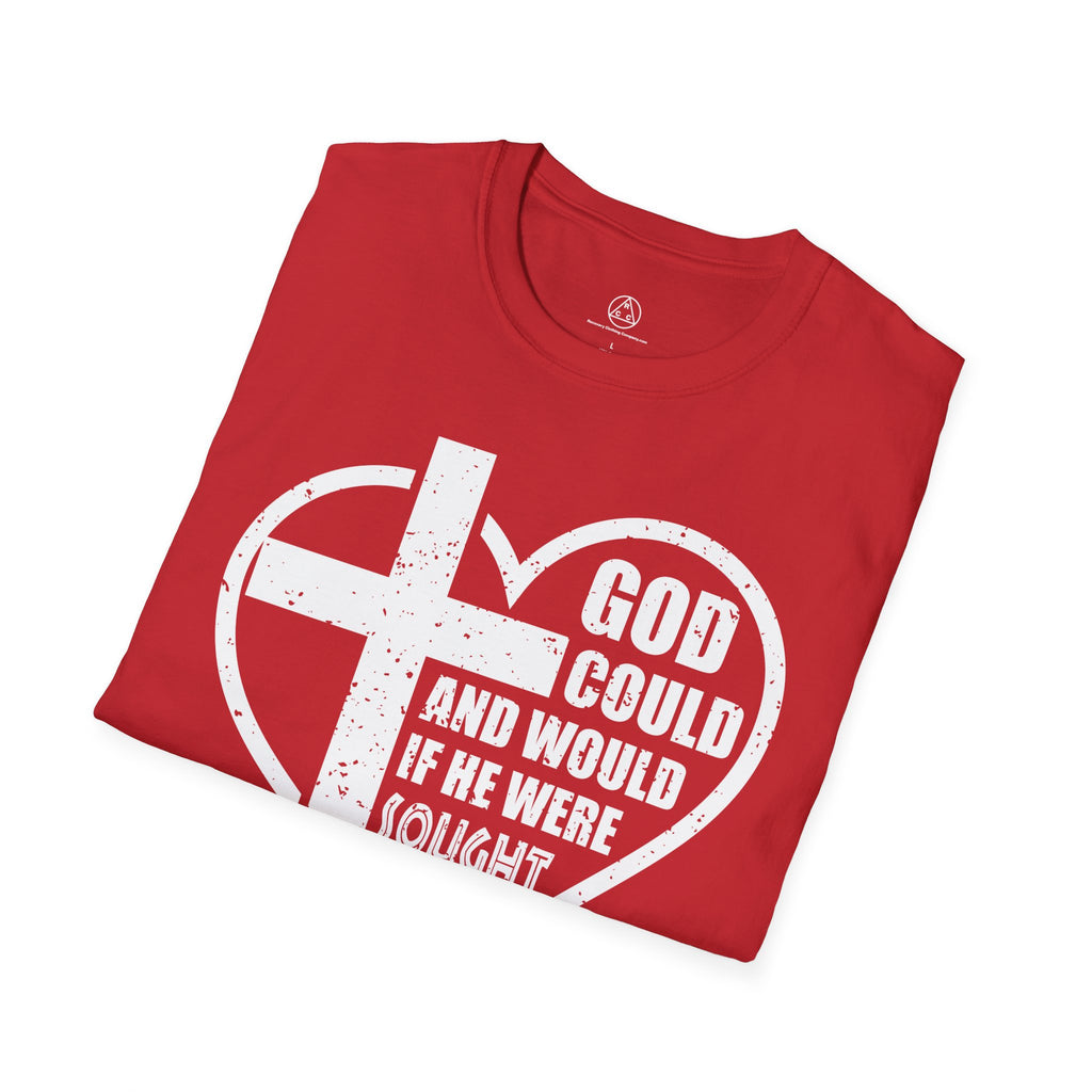"God Could and Would If He Were Sought" Heart Cross T-Shirt
