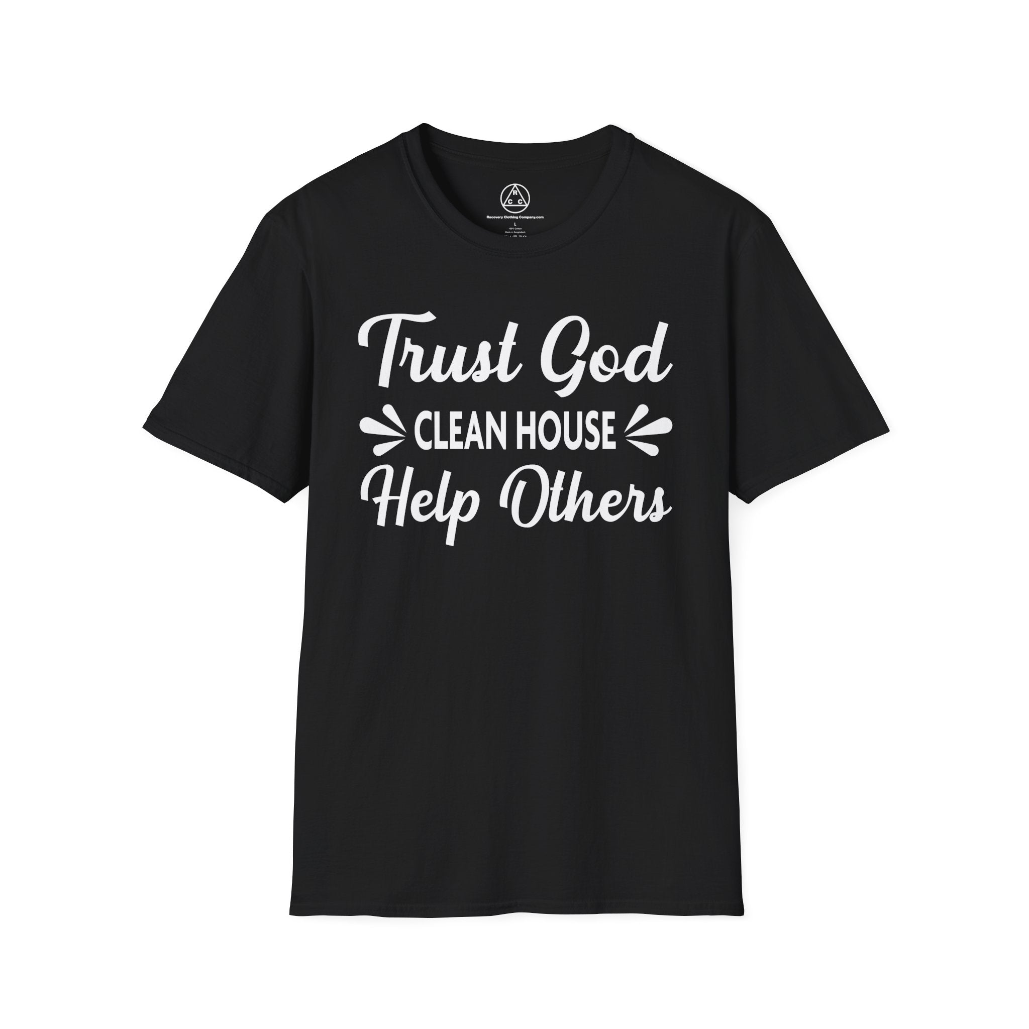 "Trust God, Clean House & Help Others" T-Shirt