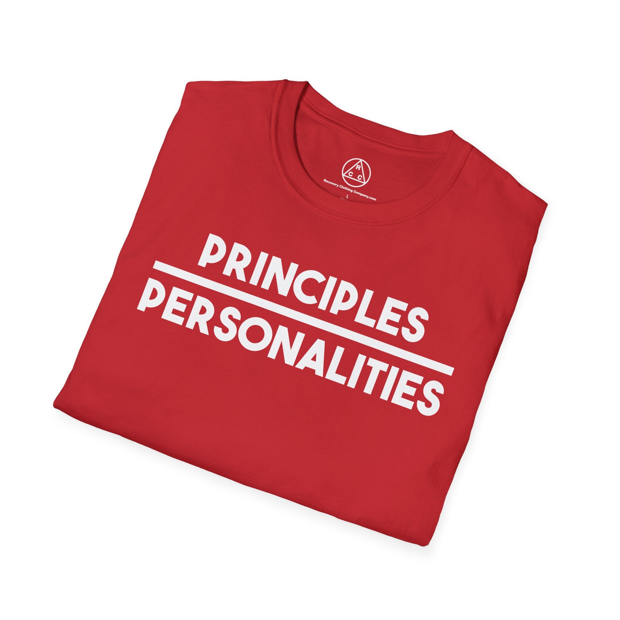 "Principles Before Personalities" T-Shirt — Recovery T-Shirt