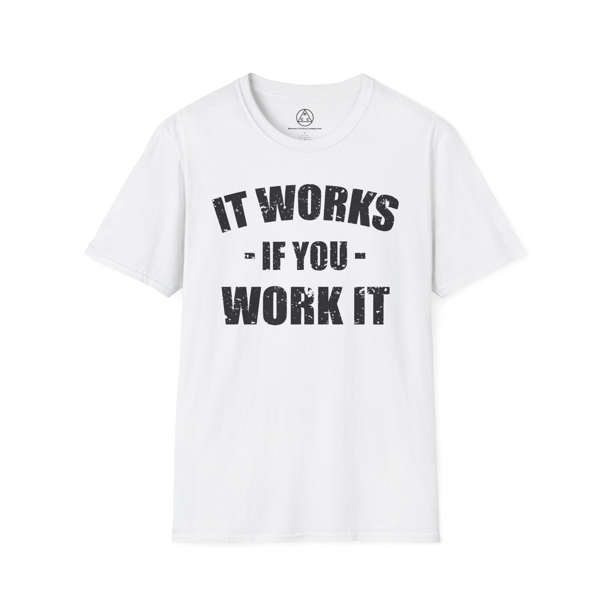"It Works If You Work It" Recovery T-Shirt