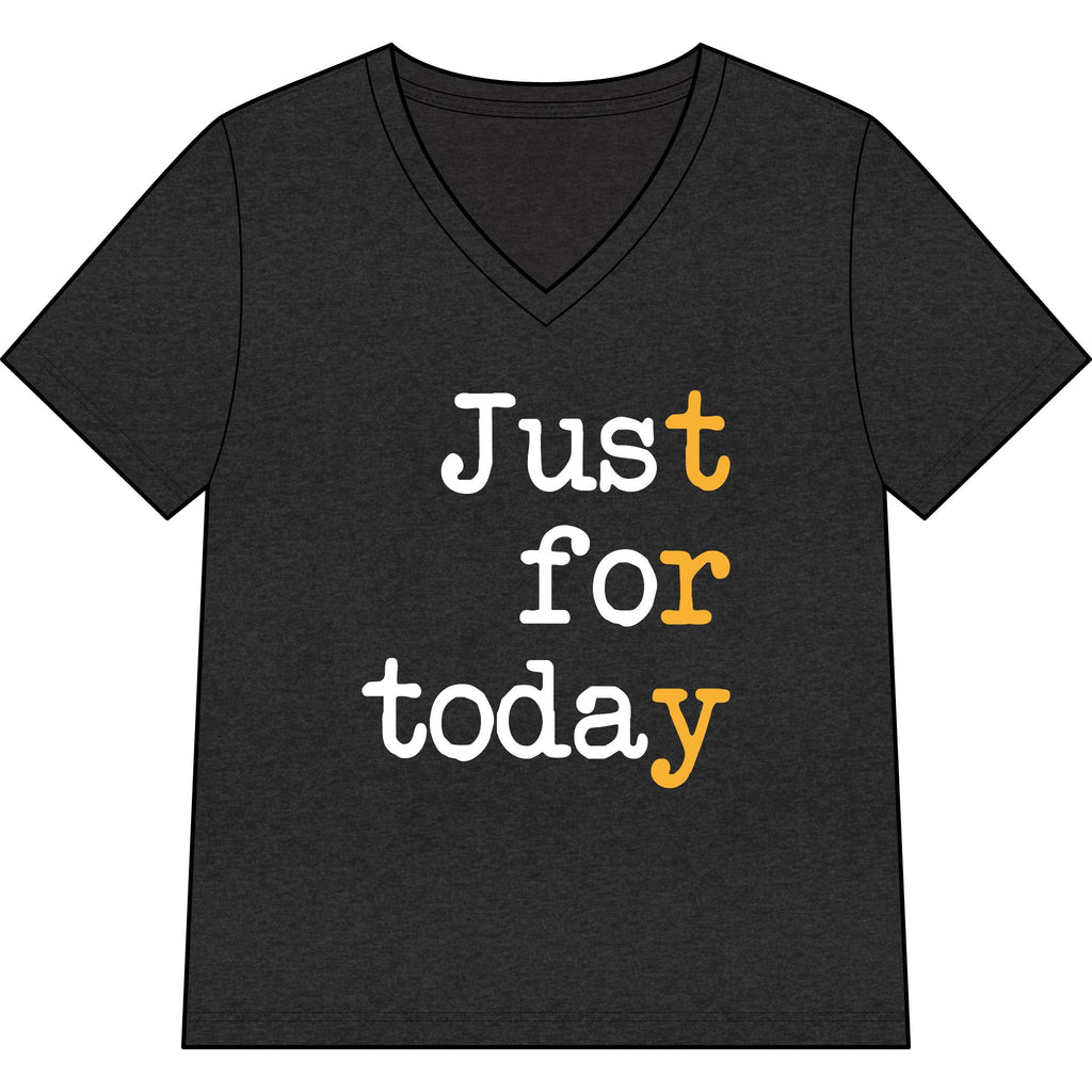 Just for Today V-Neck Tee — Mindful Recovery Shirt
